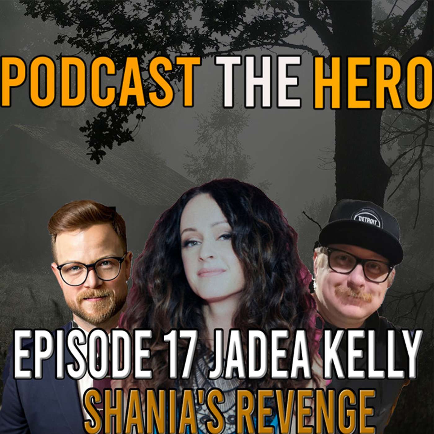 Episode 17 - Shania's Revenge w/ Jadea Kelly