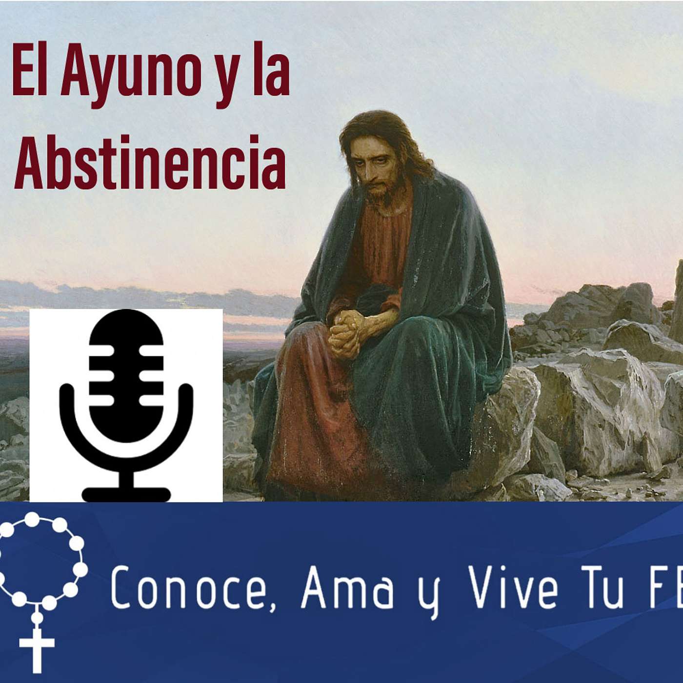 Episodio 24: ¿Qué es el ayuno y la abstinencia? ¿Son necesarios? episode artwork
