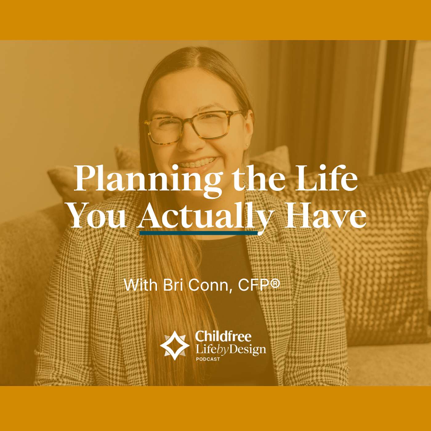 Planning the Life You Actually Have | Bri Conn CFP® & Hillary