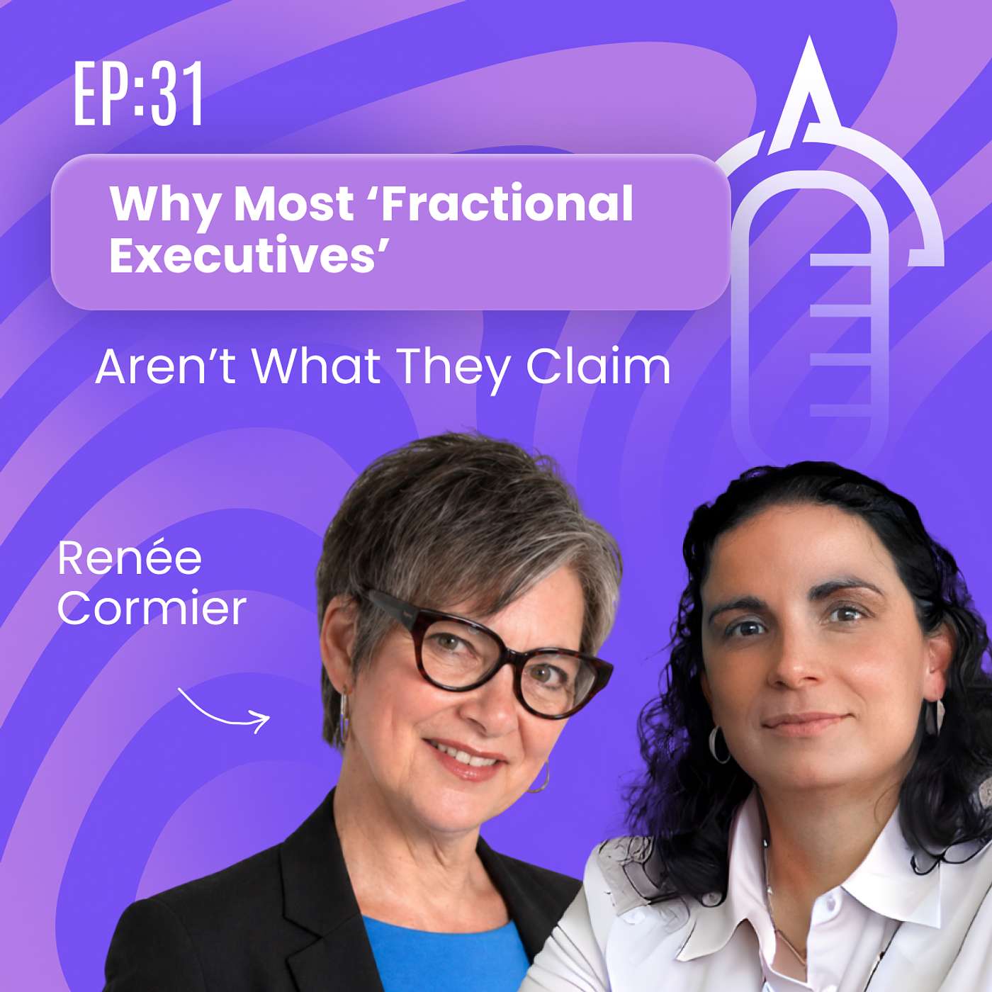 Why Most ‘Fractional Executives’ Aren’t What They Claim ft Renée Cormier l Digitalk Arkitechs Ep. 31 episode artwork