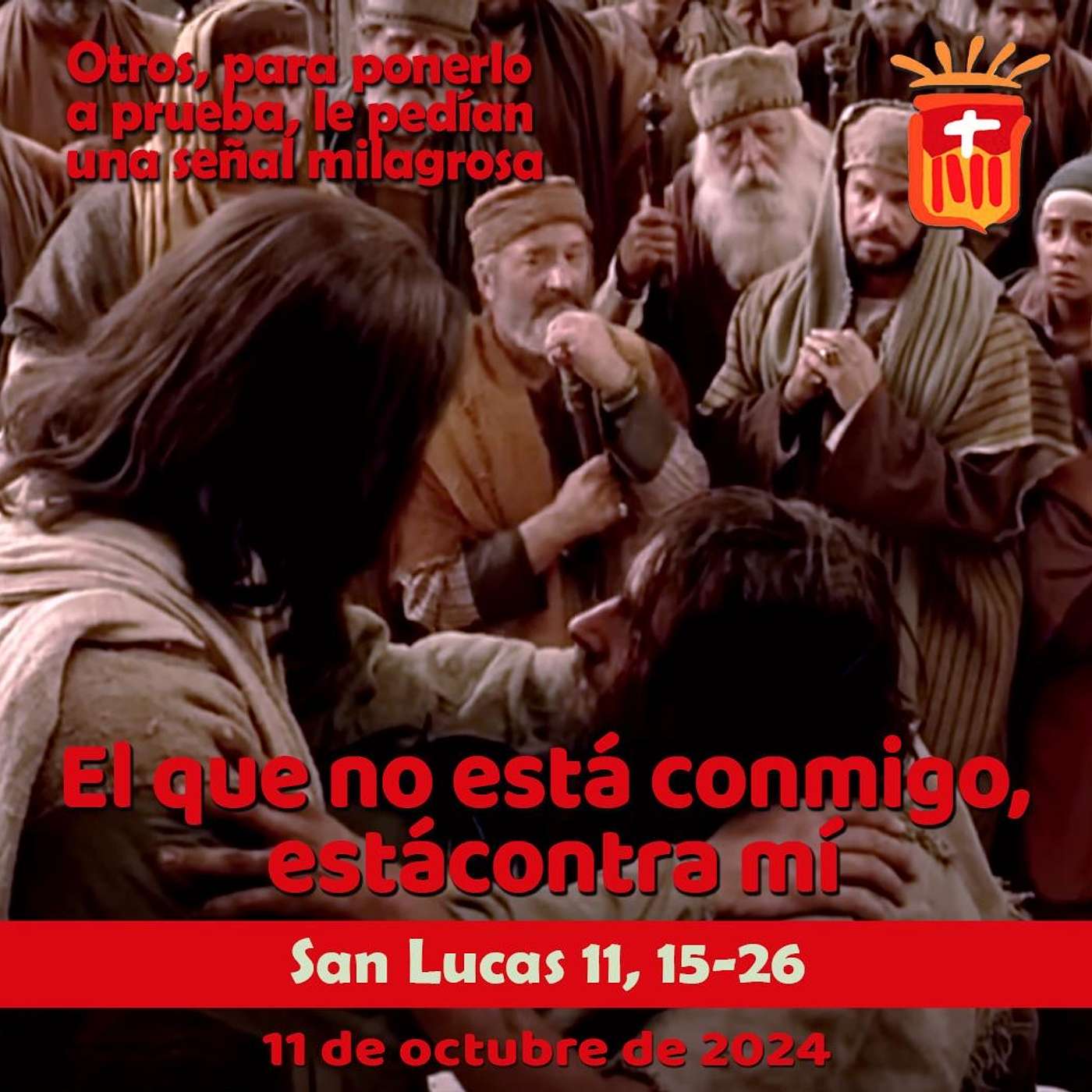 2024-10-11 San Lucas 11, 15-26: Viernes XXVII Ordinario