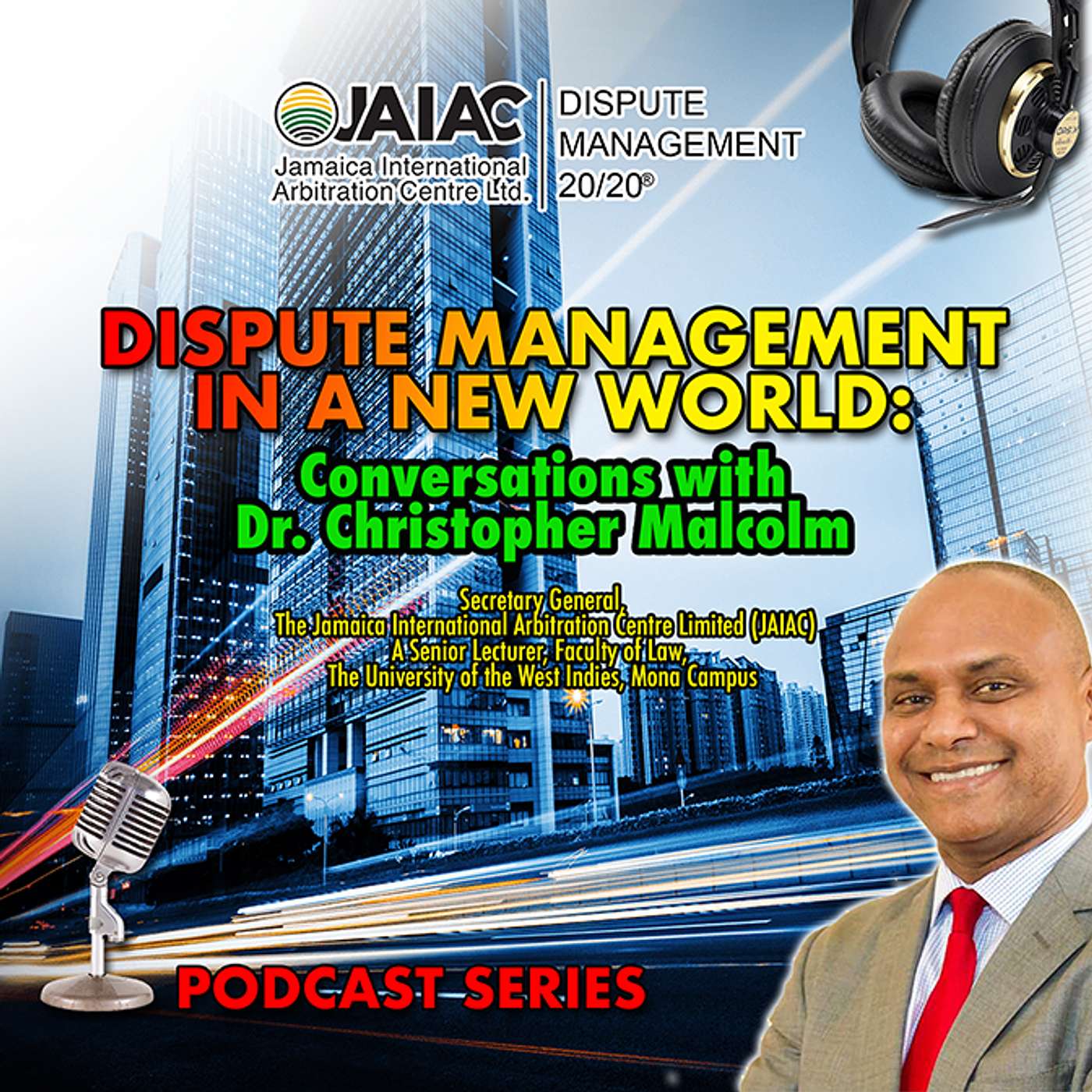 JAIAC Dispute Management in a New World Podcast Series - Episode 6, Season 1 episode artwork