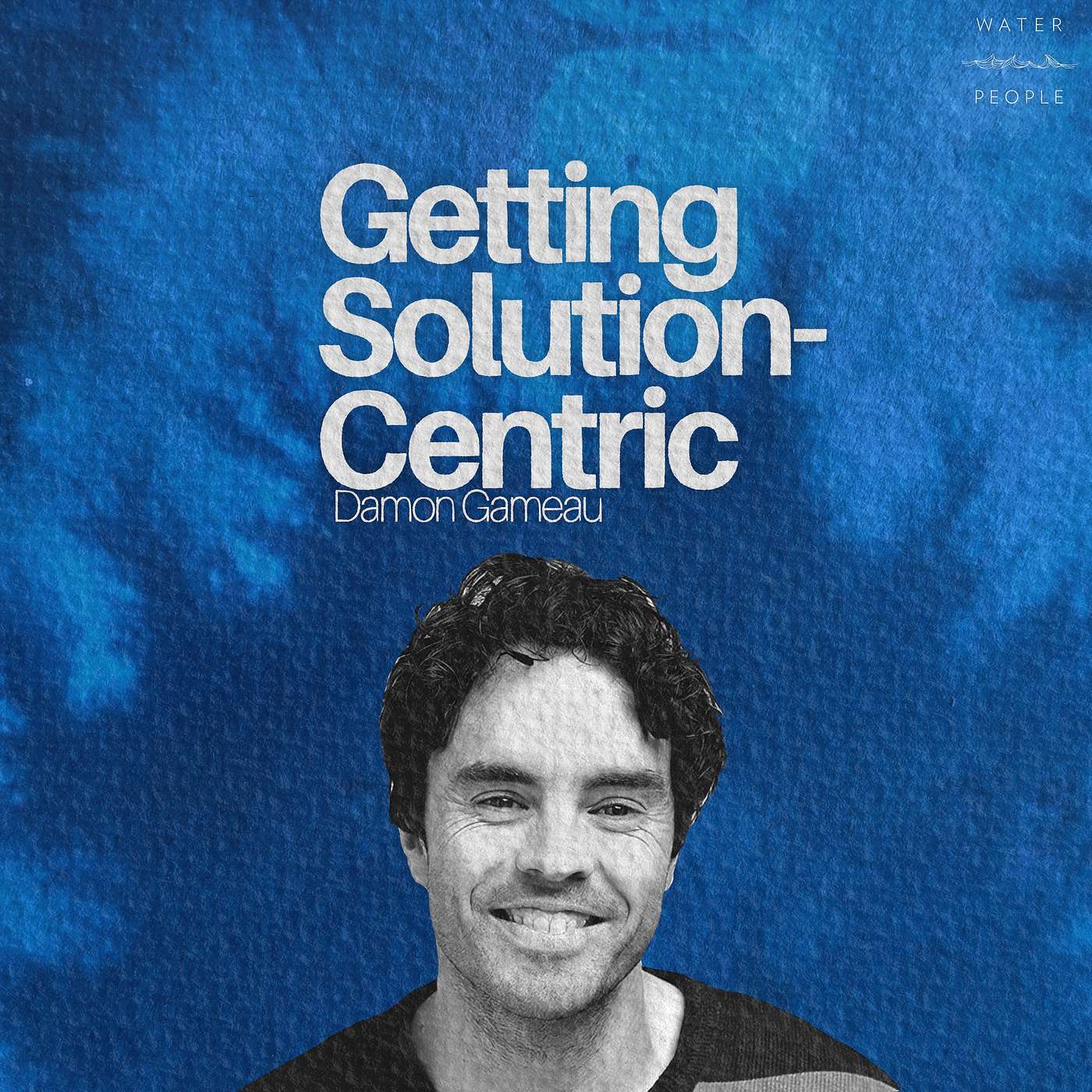 Getting Solution-Centric with Filmmaker DAMON GAMEAU