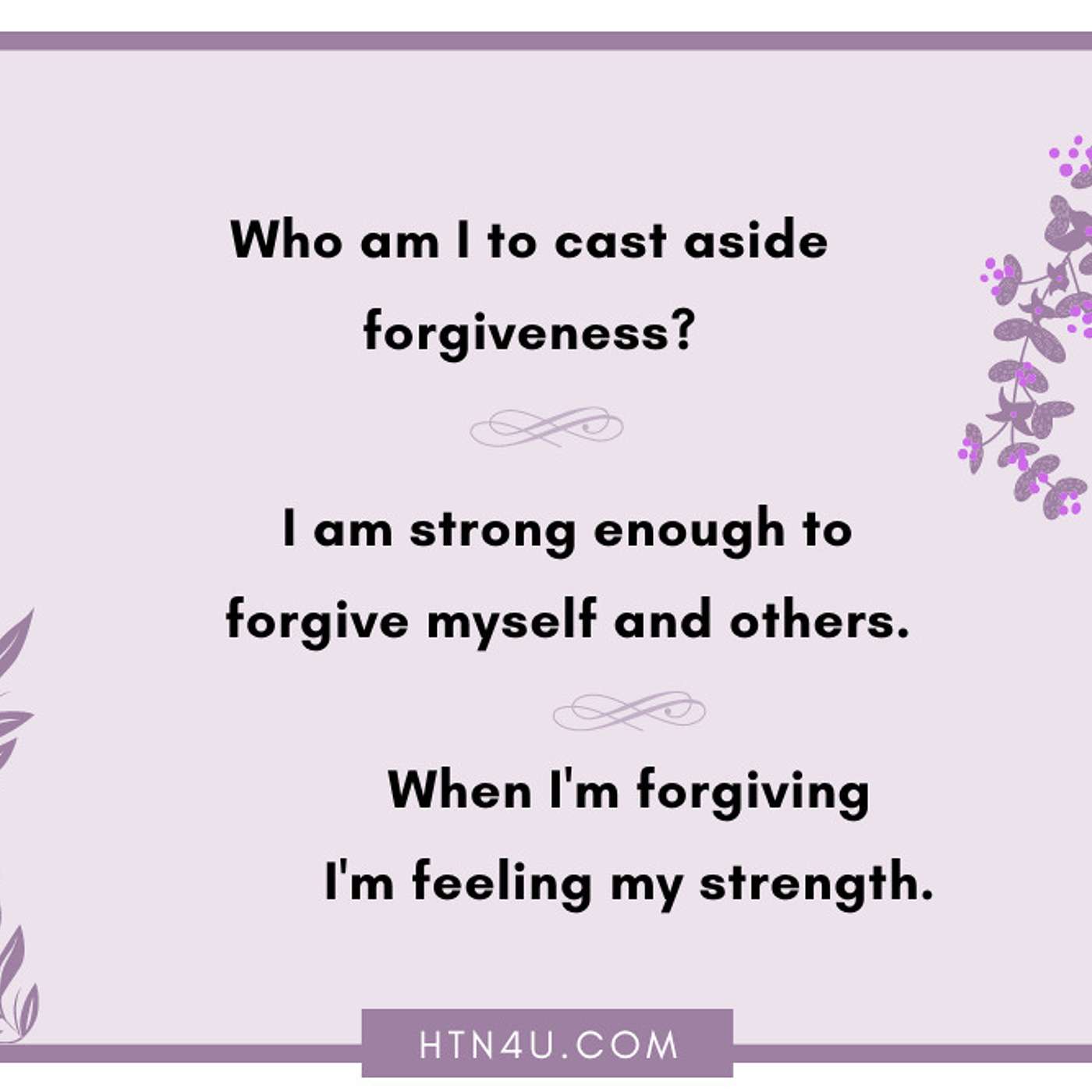HTN4U Unlimiting Affirmations on Forgiveness #226