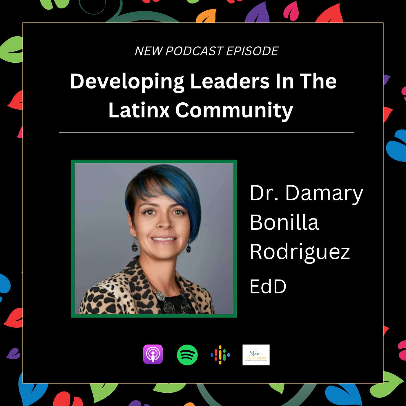 The Latinx/e In Social Work Podcast