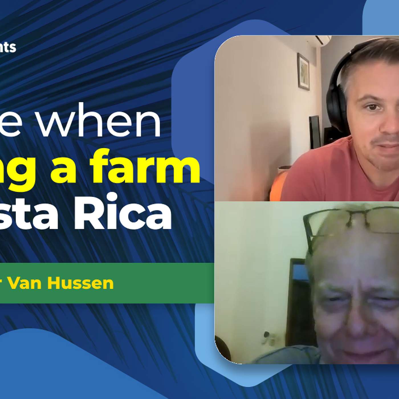 EP -171 Over 40 yrs of advice when investing in Costa Rica and especially farms and hotels.
