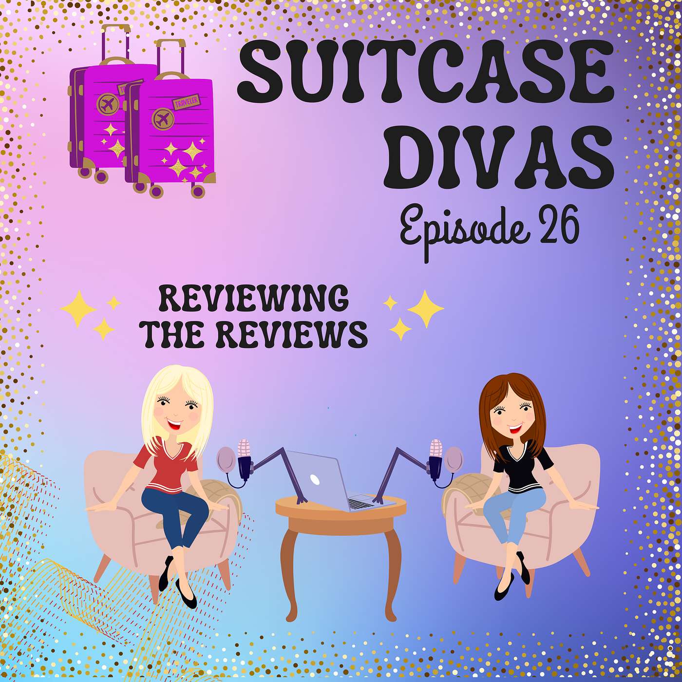 Suitcase Divas Episode 26- Reviewing the Reviews