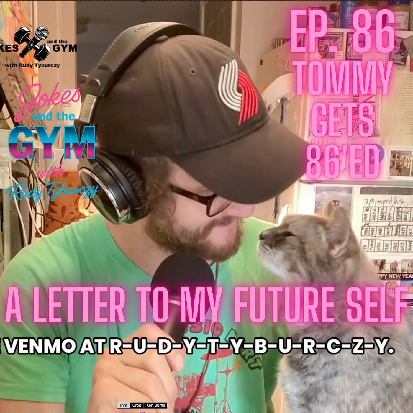 Ep. 86 - A Letter to My Future Self - Tommy Gets 86'd!