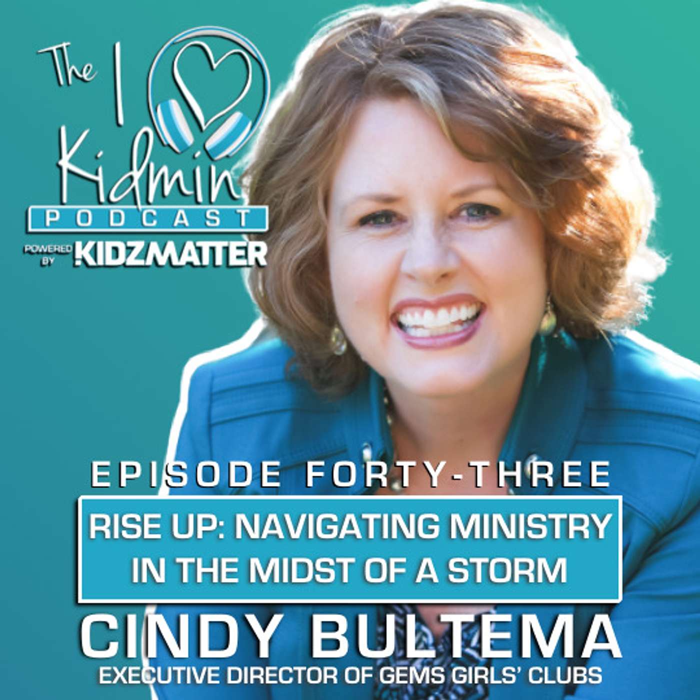Episode #43: Rise Up: Navigating Ministry in the Midst of a Storm with Cindy Bultema episode artwork