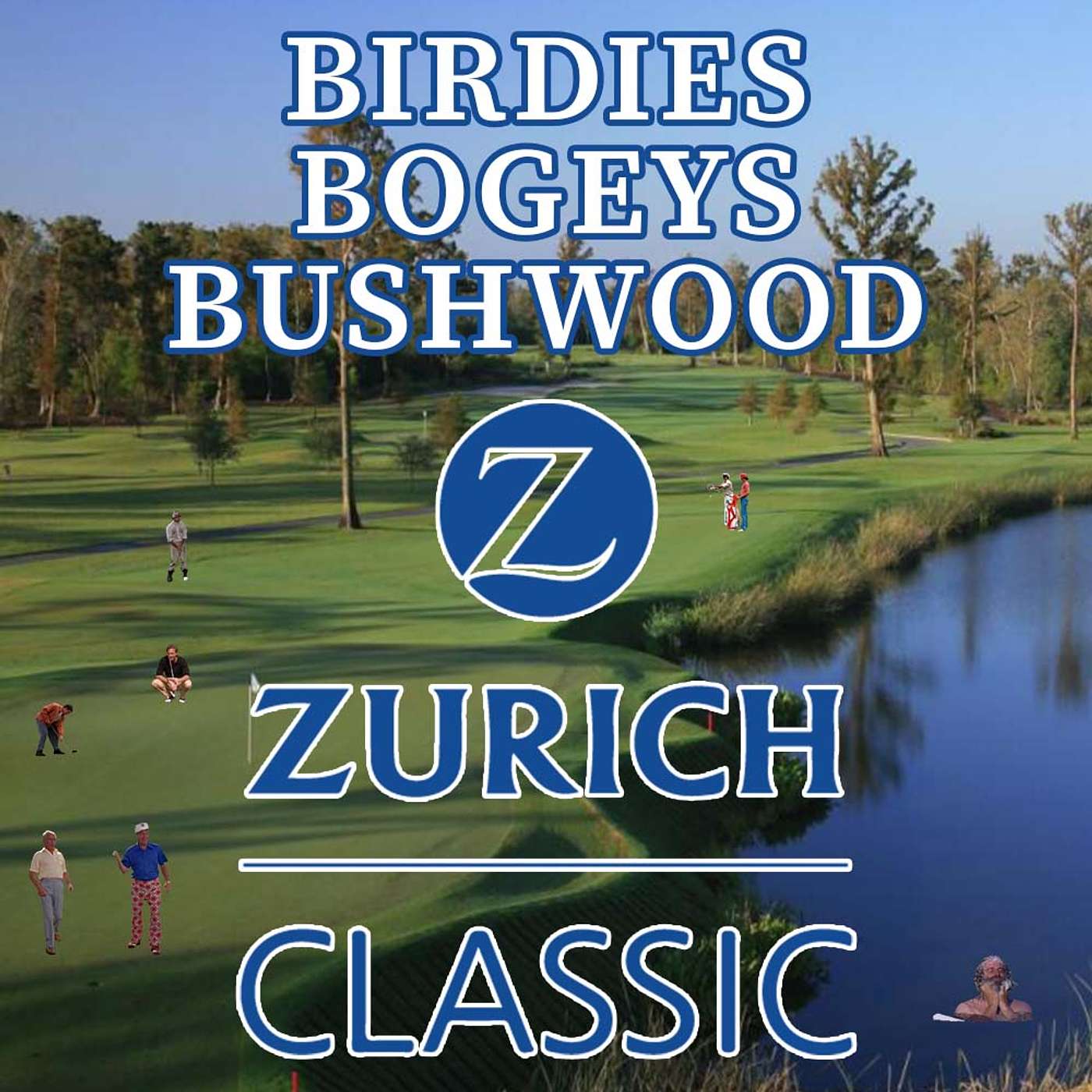 2025 Zurich Classic Preview: Draftkings, One-and-Done Picks + Wagers from Birdies, Bogeys, Bushwood episode artwork