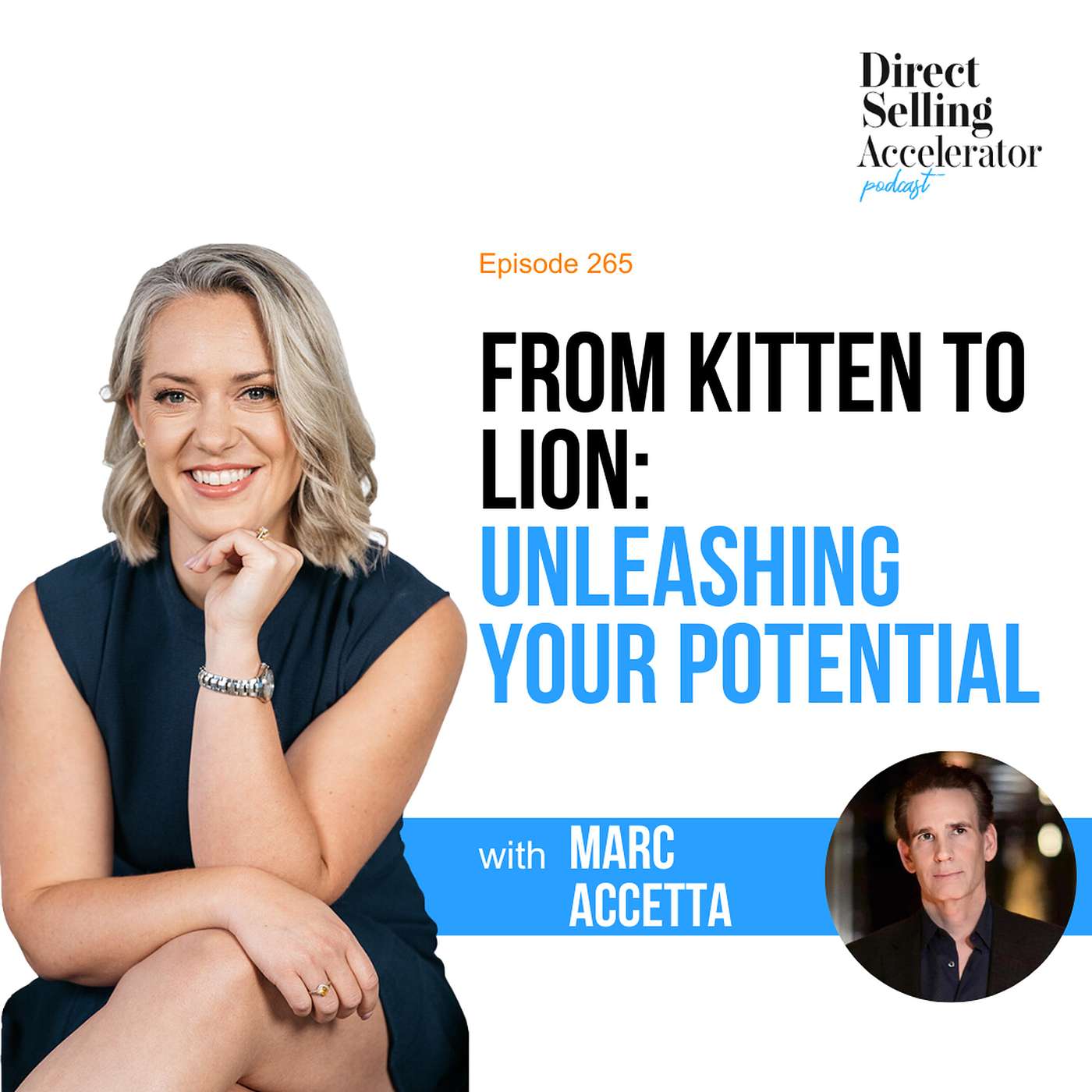 EP 265:  From Kitten to Lion: Unleashing Your Potential with Marc Accetta episode artwork