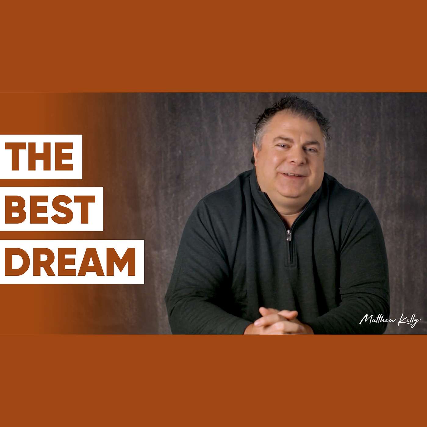 THIS Is the BEST Dream You Can Have… - Matthew Kelly