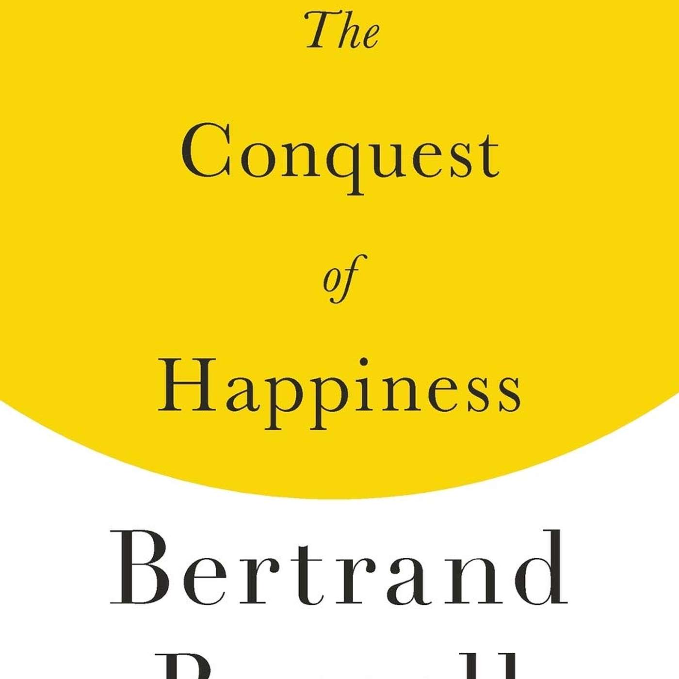 The Conquest of Happiness