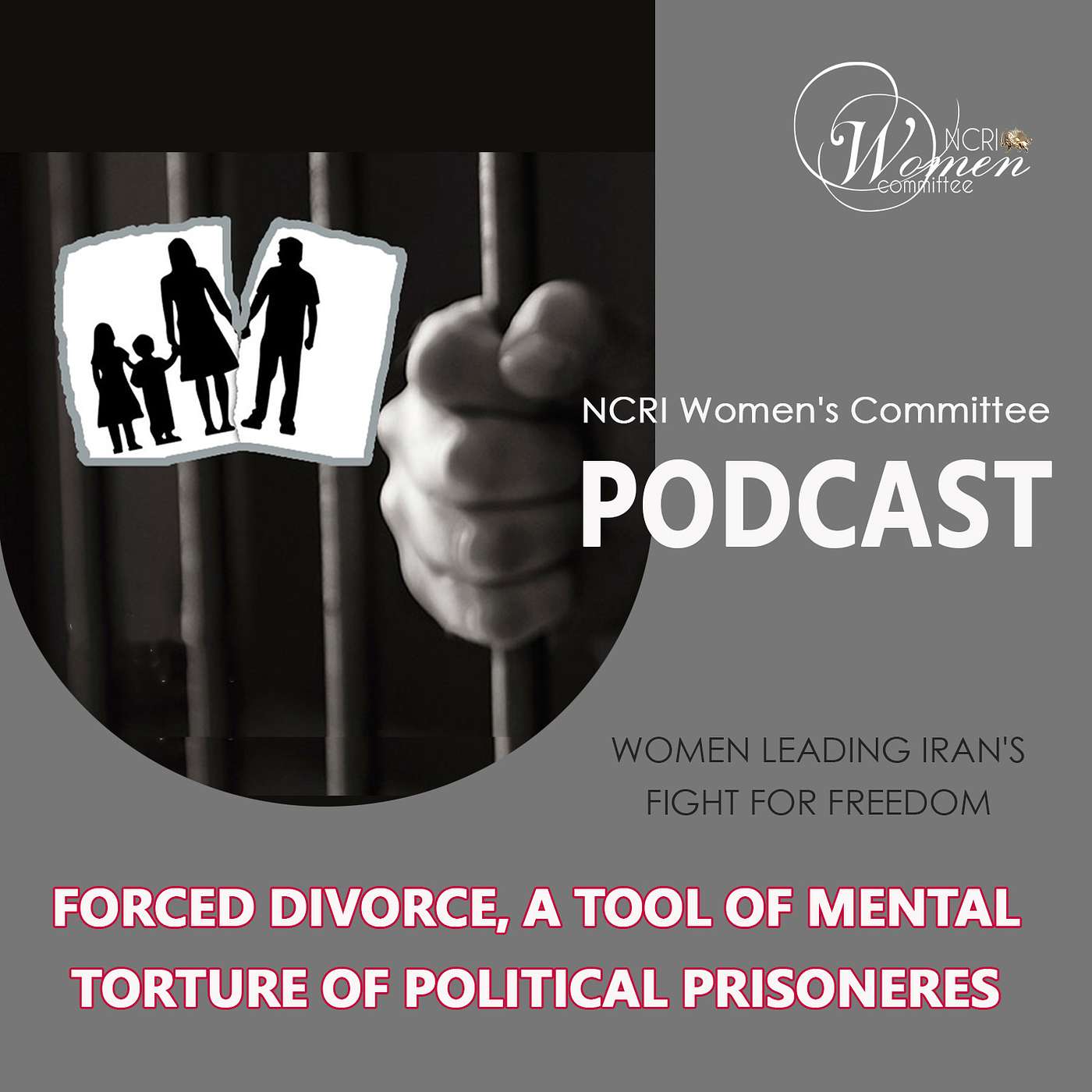 Forced Divorce, A Tool of Psychological Torture of Political Prisoners in Iran episode artwork