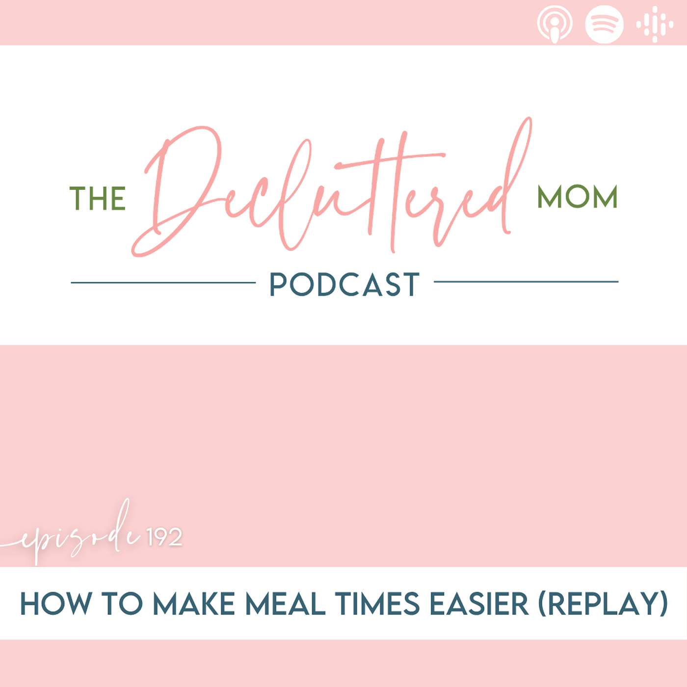 192: How to Make Meal Times Easier (Replay)