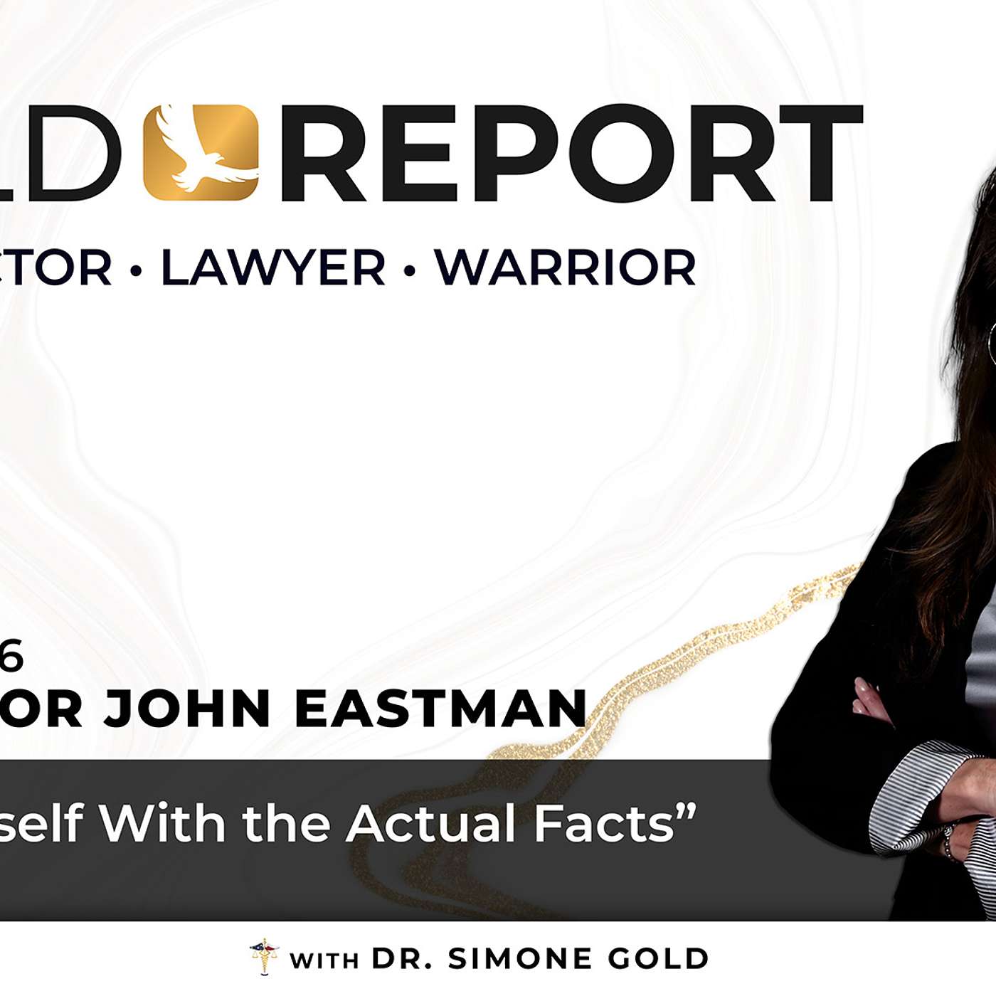 The Gold Report: Ep. 26 "Arm Yourself With the Actual Facts" episode artwork