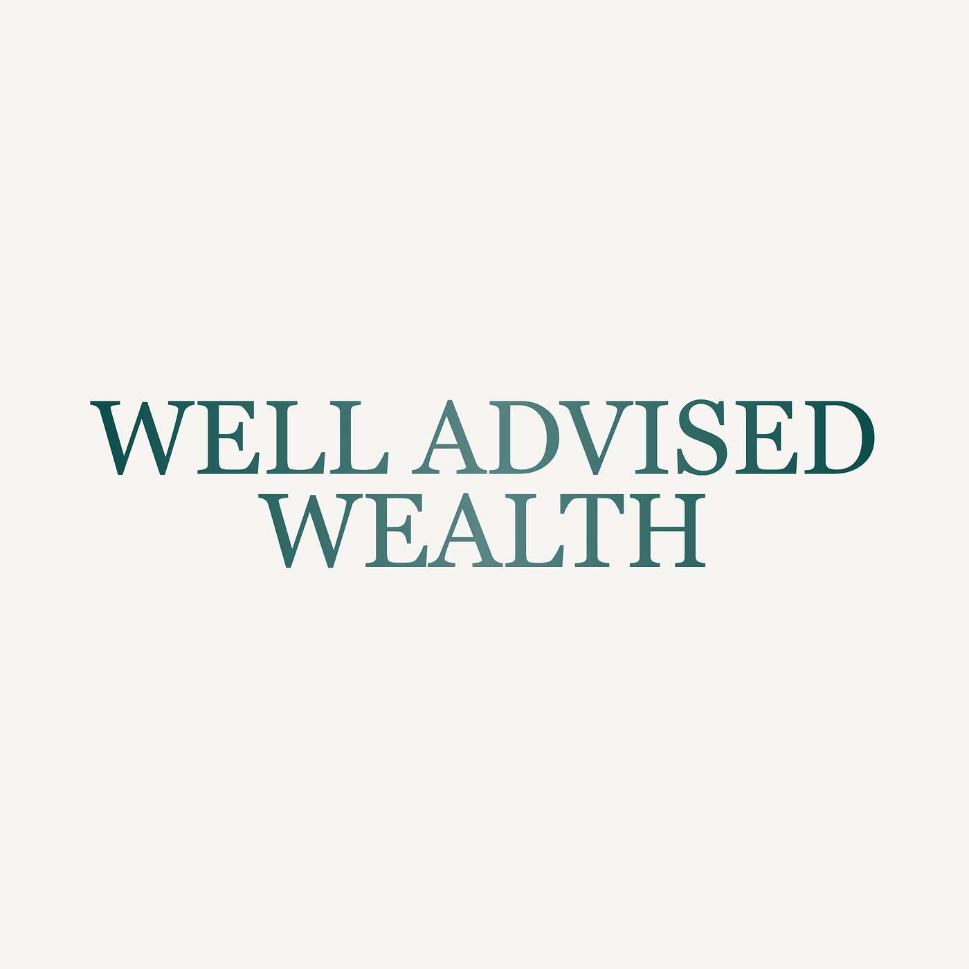 Well Advised Wealth podcast artwork