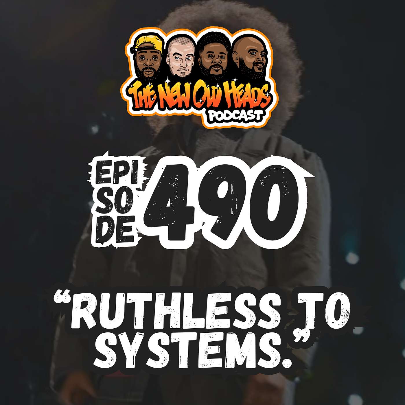 NOH 490 | "Ruthless to systems." episode artwork