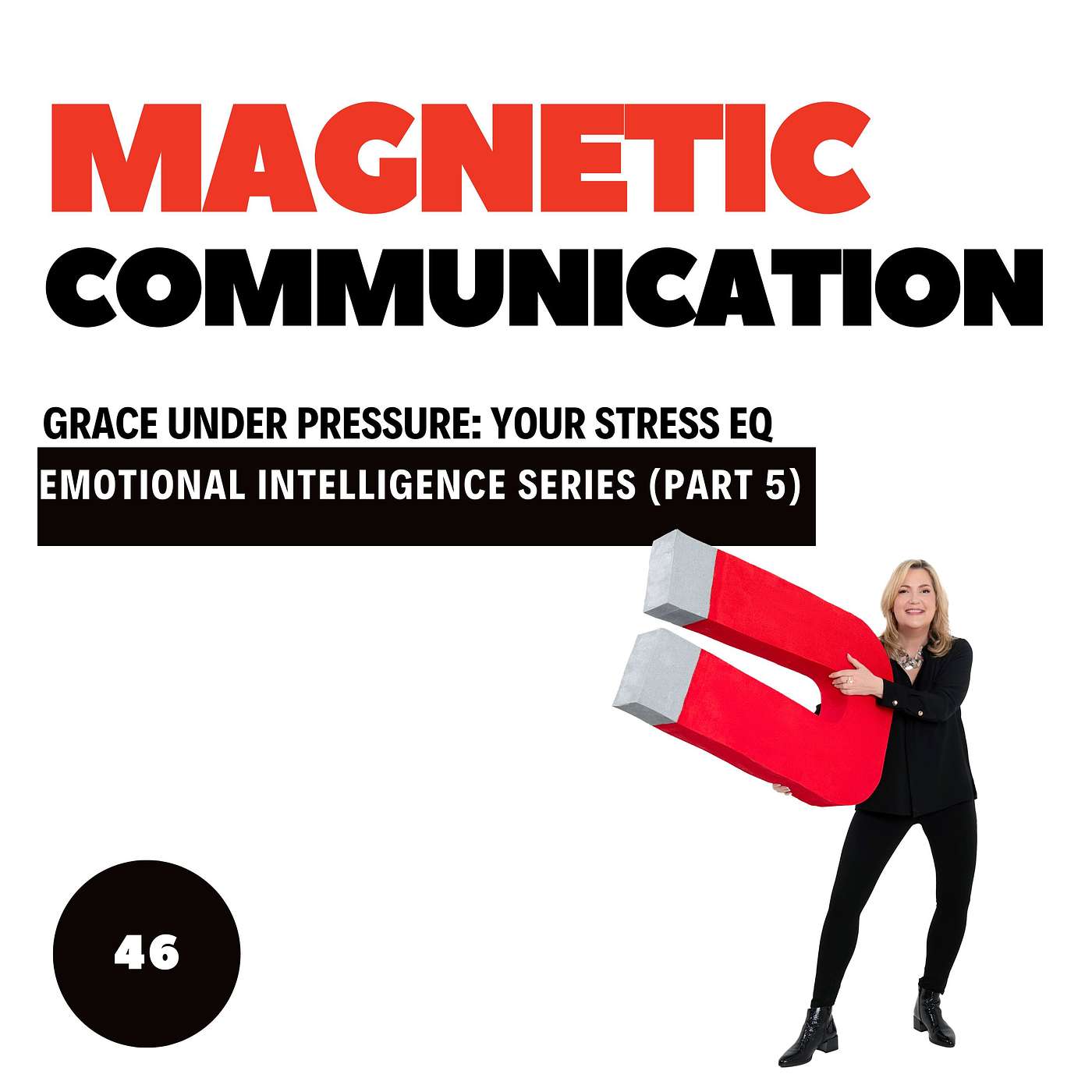 Grace Under Pressure: Building Your Stress EQ episode artwork