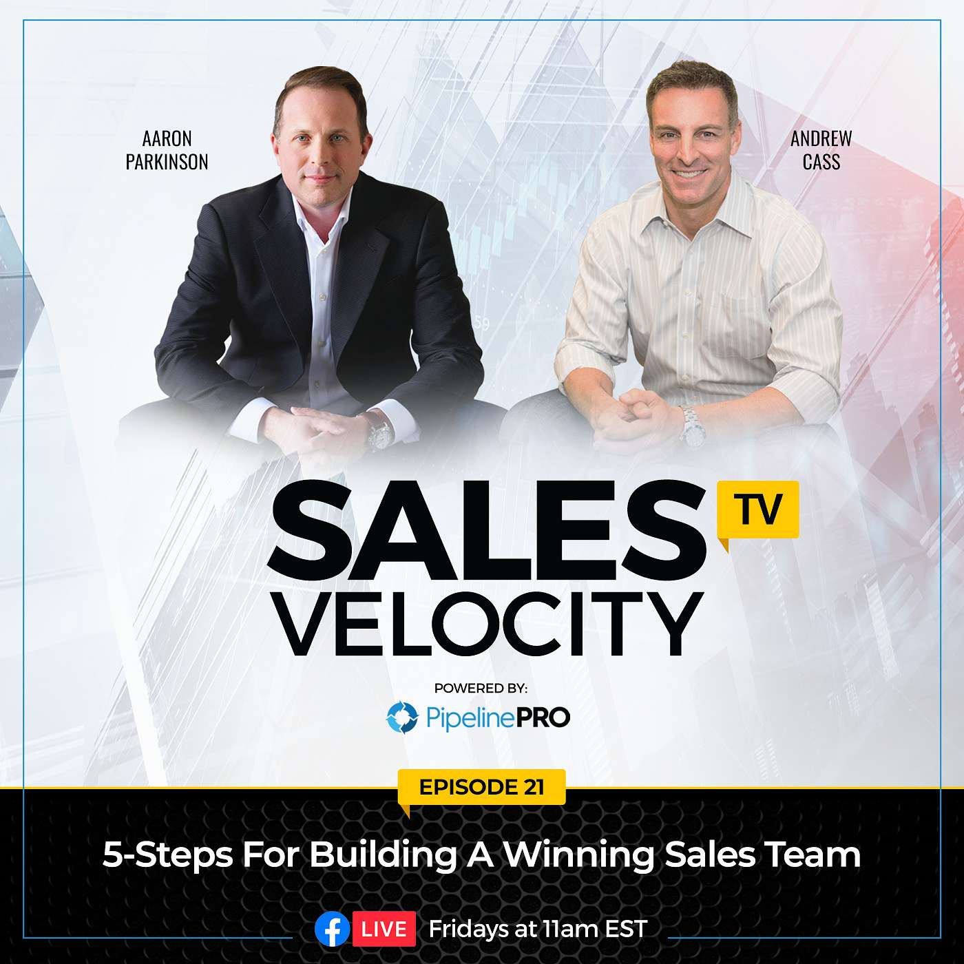 Episode 21 | 5-Steps For Building A Winning Sales Team