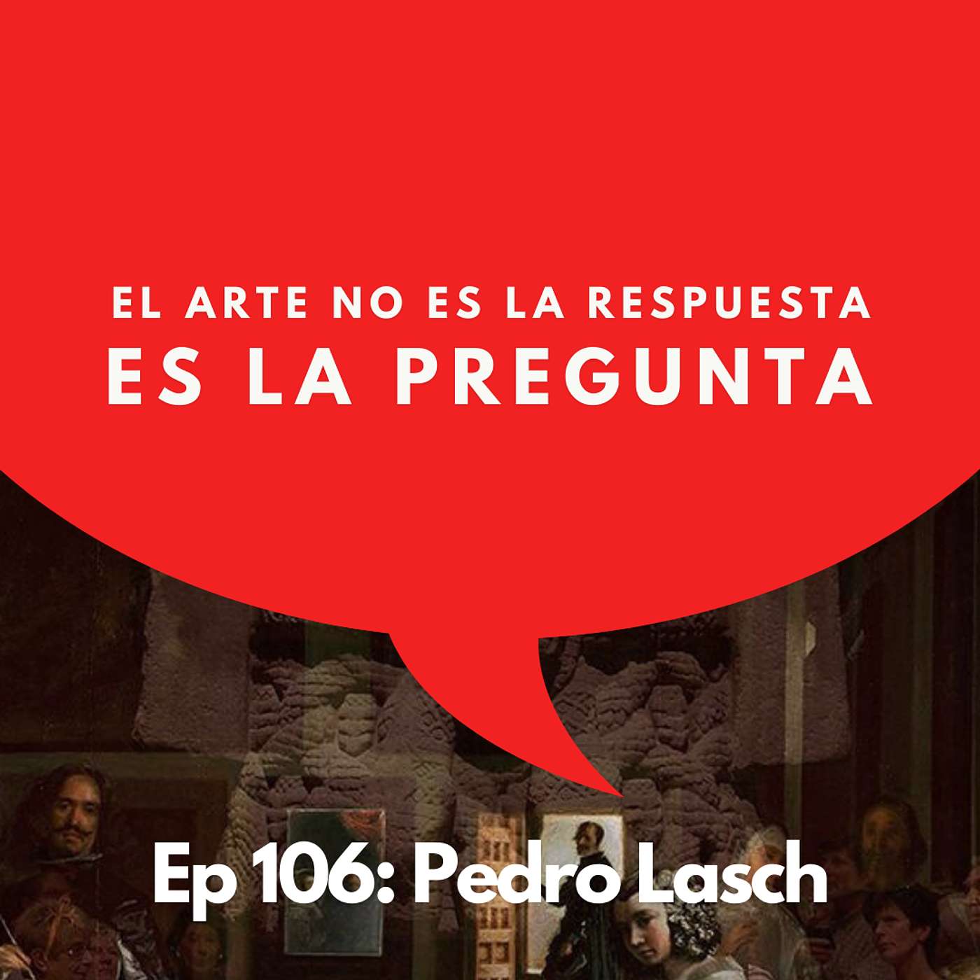 #106 - Artista: Arte sin museo, sin frontera, sin respuestas | Pedro Lasch