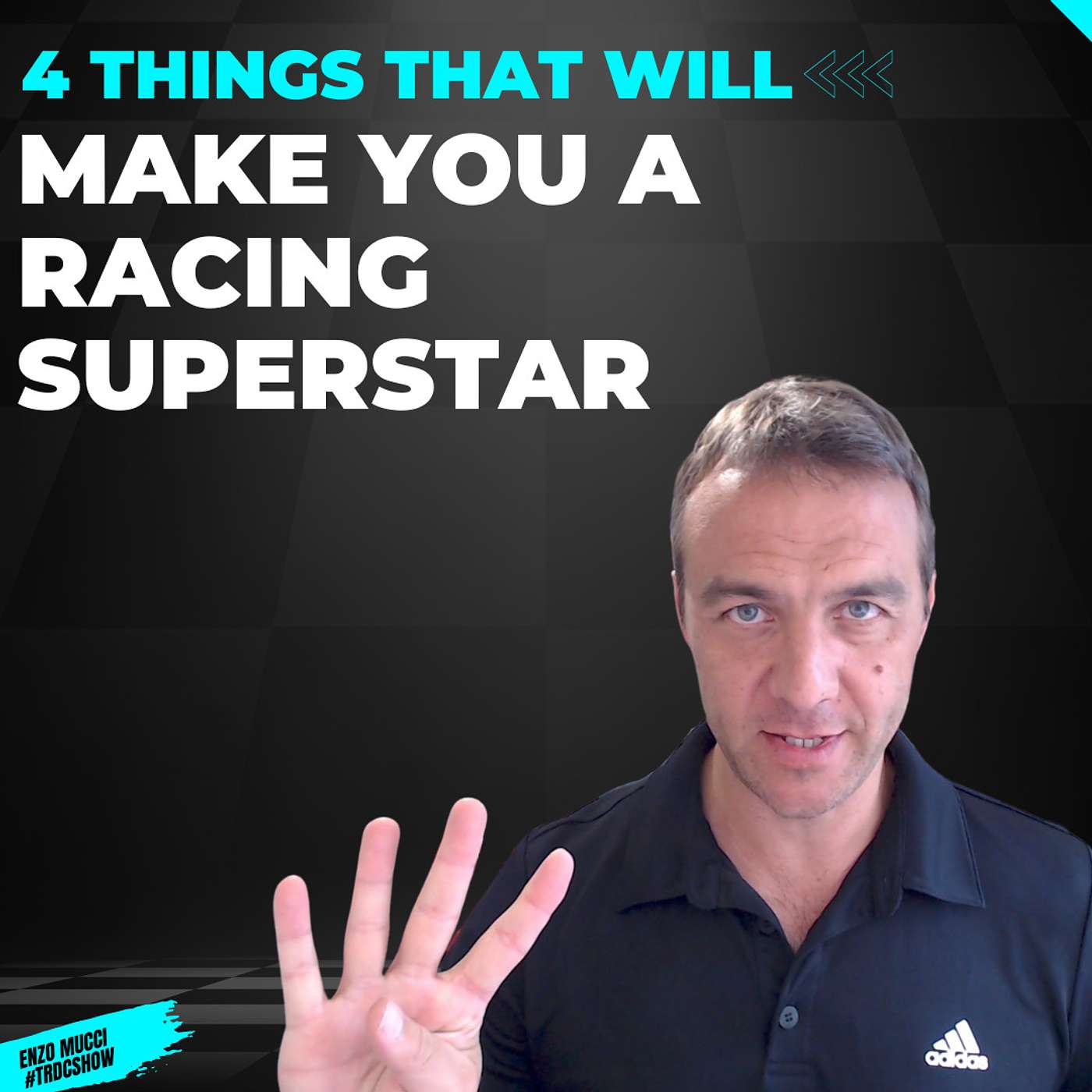 4 Things That Will Make You A Racing Superstar | #TRDCSHOW S6 E21 Enzo Mucci episode artwork