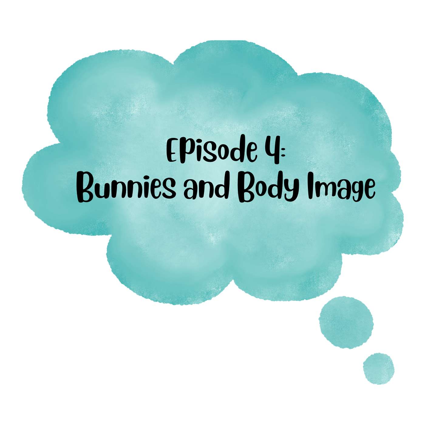 Bunnies and Body Image episode artwork