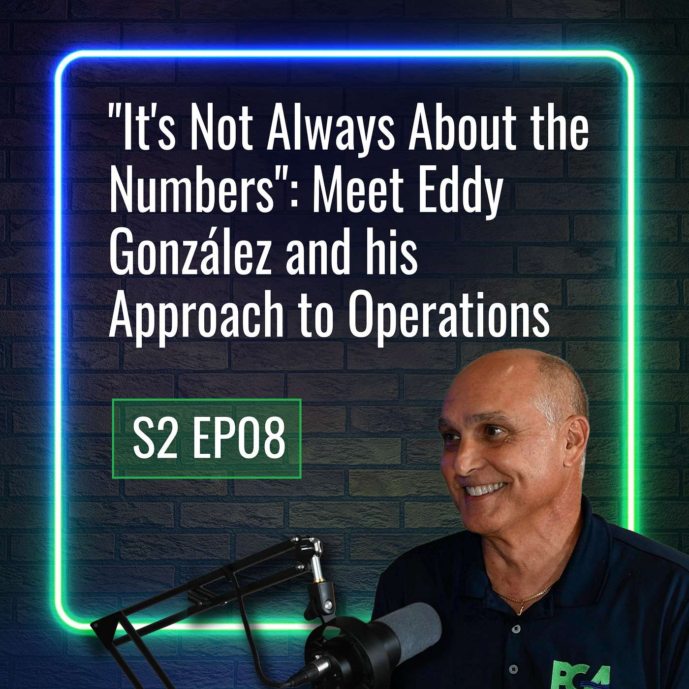 “It’s Not Always About the Numbers”: Meet Eddy González and his Approach to Operations