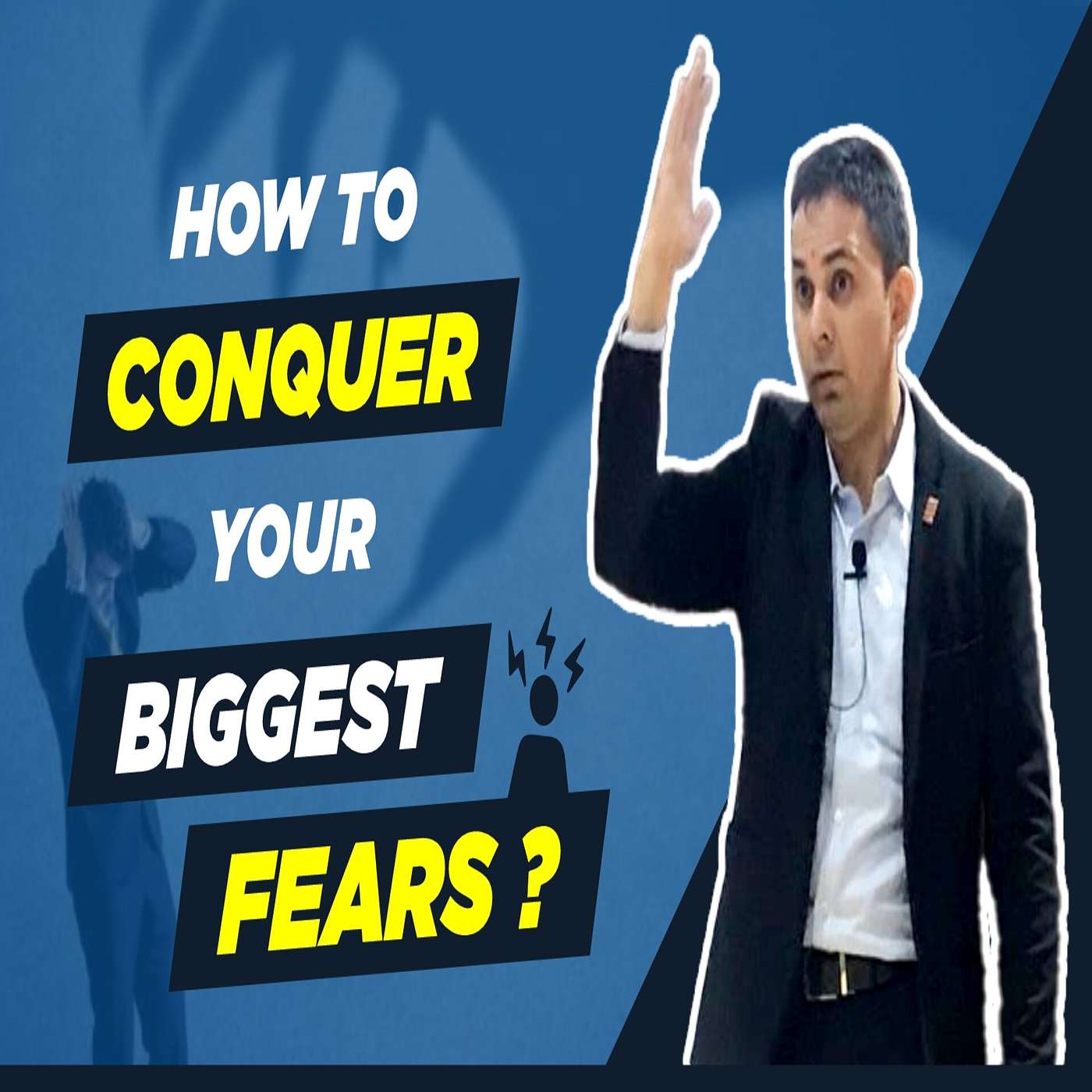Episode #040 - How To Conquer Your Biggest Fears?