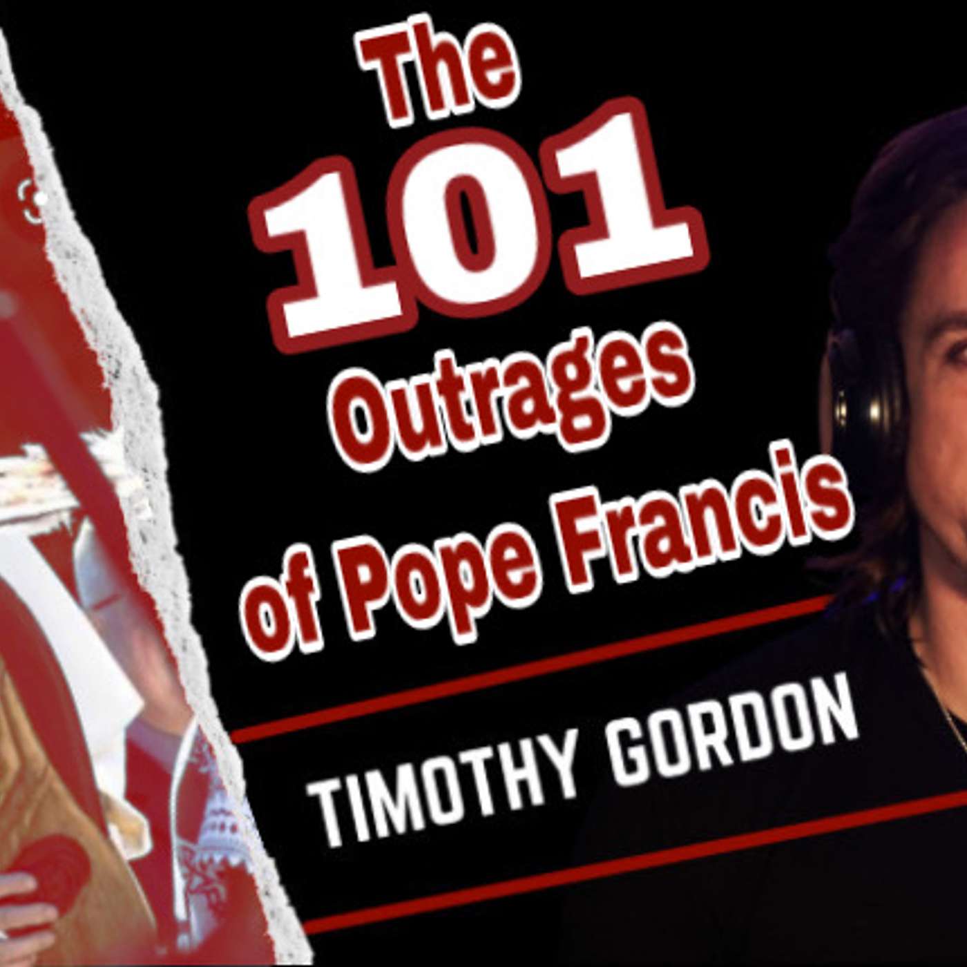 The 101 Outrages of Pope Francis (Part 1/2)