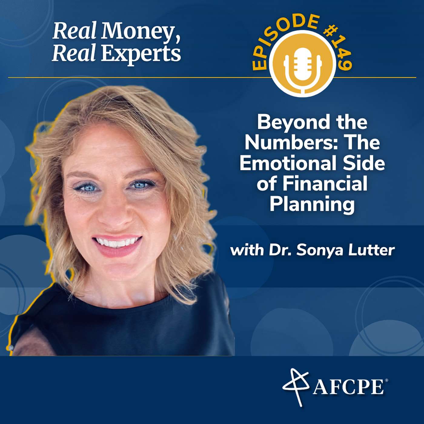 Beyond the Numbers: The Emotional Side of Financial Planning with Dr. Sonya Lutter