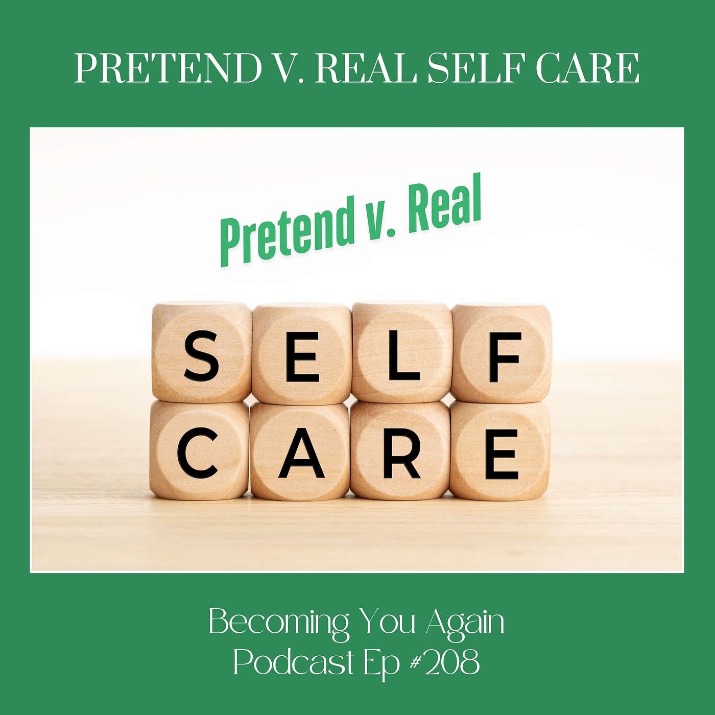 Pretend v. Real Self Care