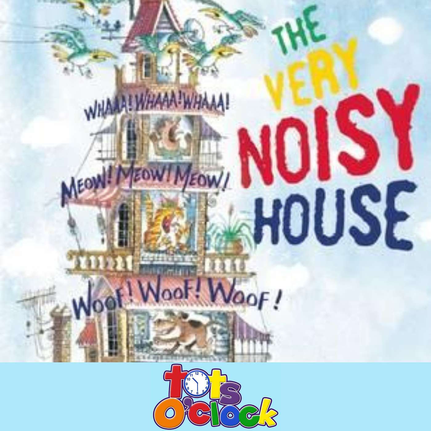 The Very Noisy House