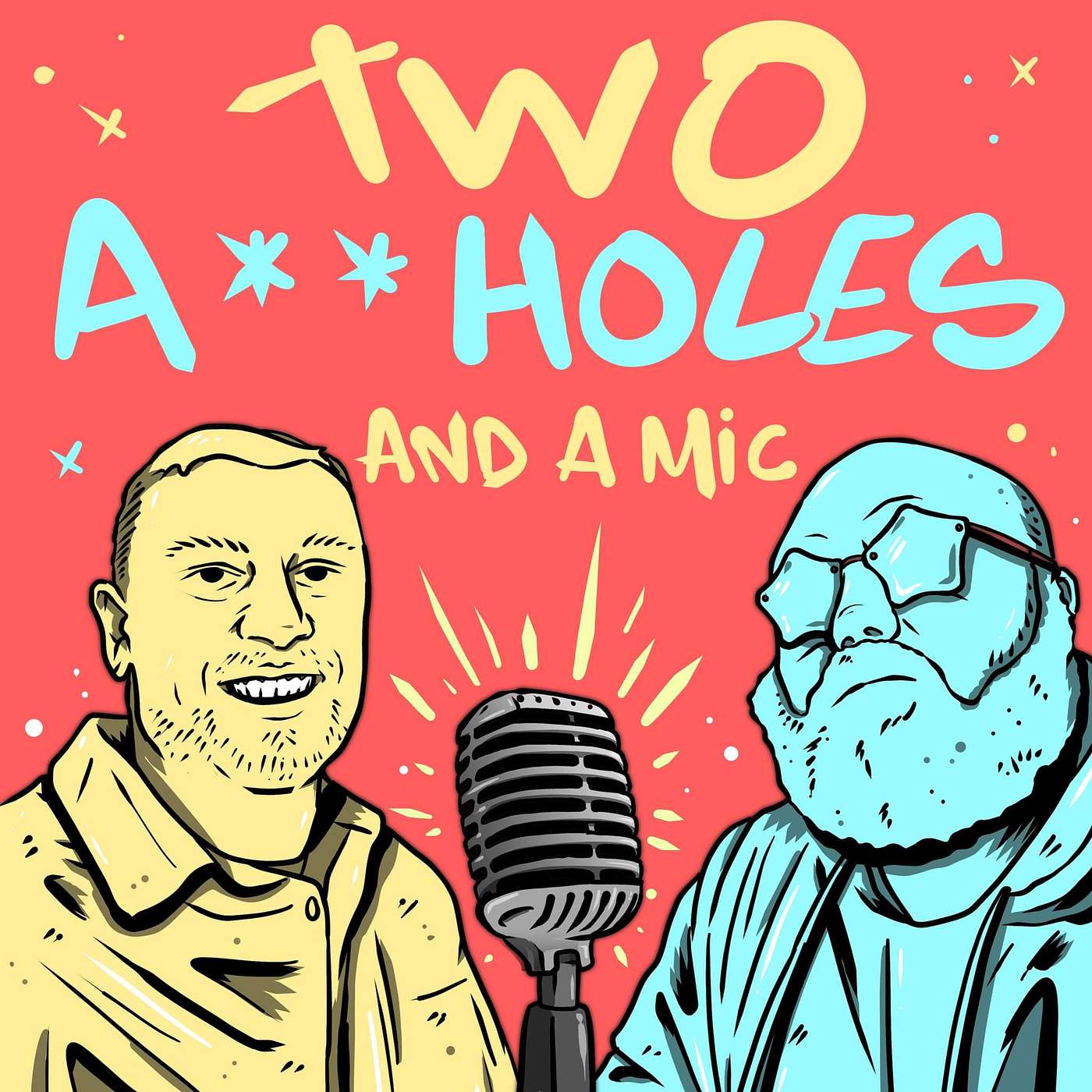 Two Assholes and a Mic