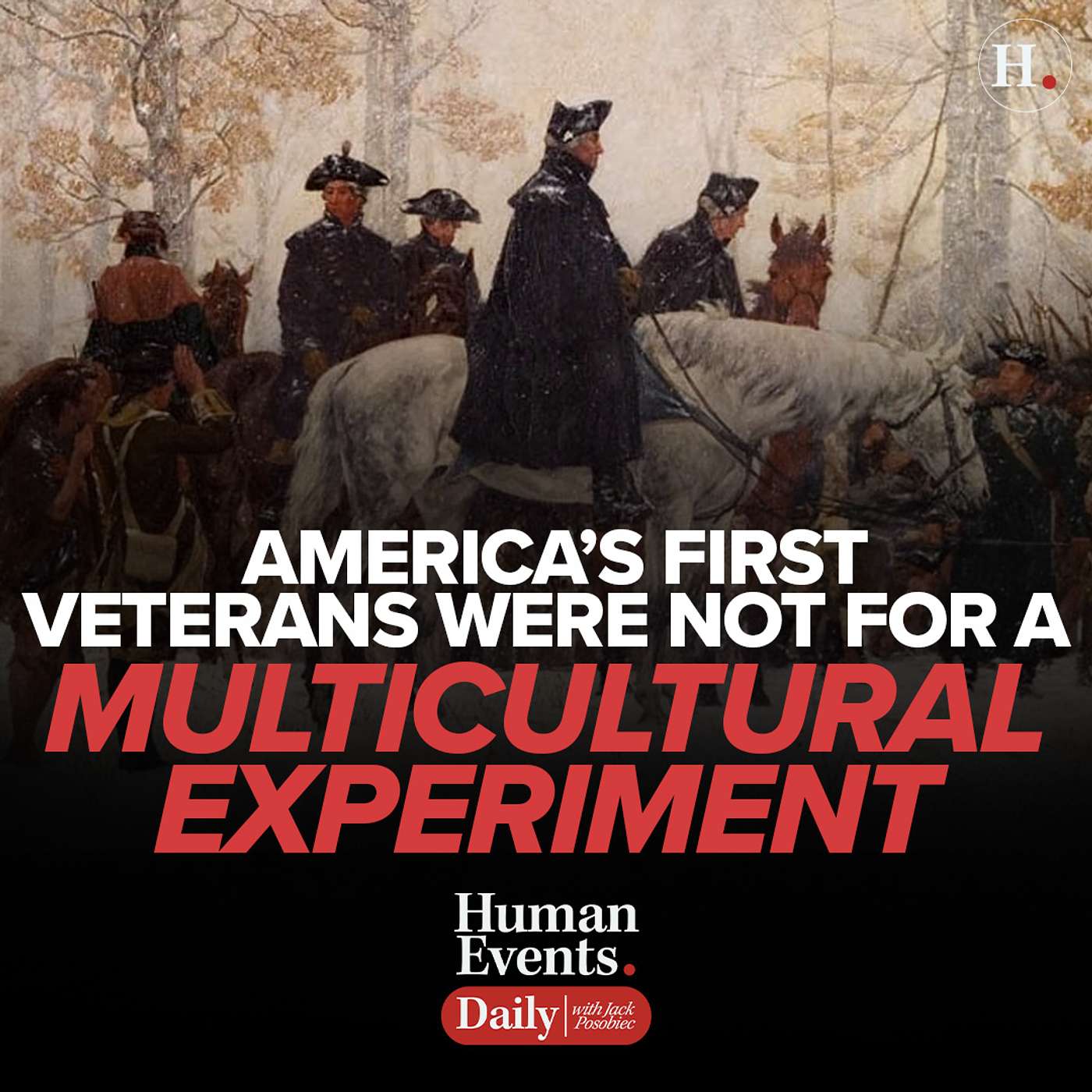 America's First Veterans Were Not Fighting For A Multicultural Experiment America's First Veterans Were Not Fighting For A Multicultural Experiment