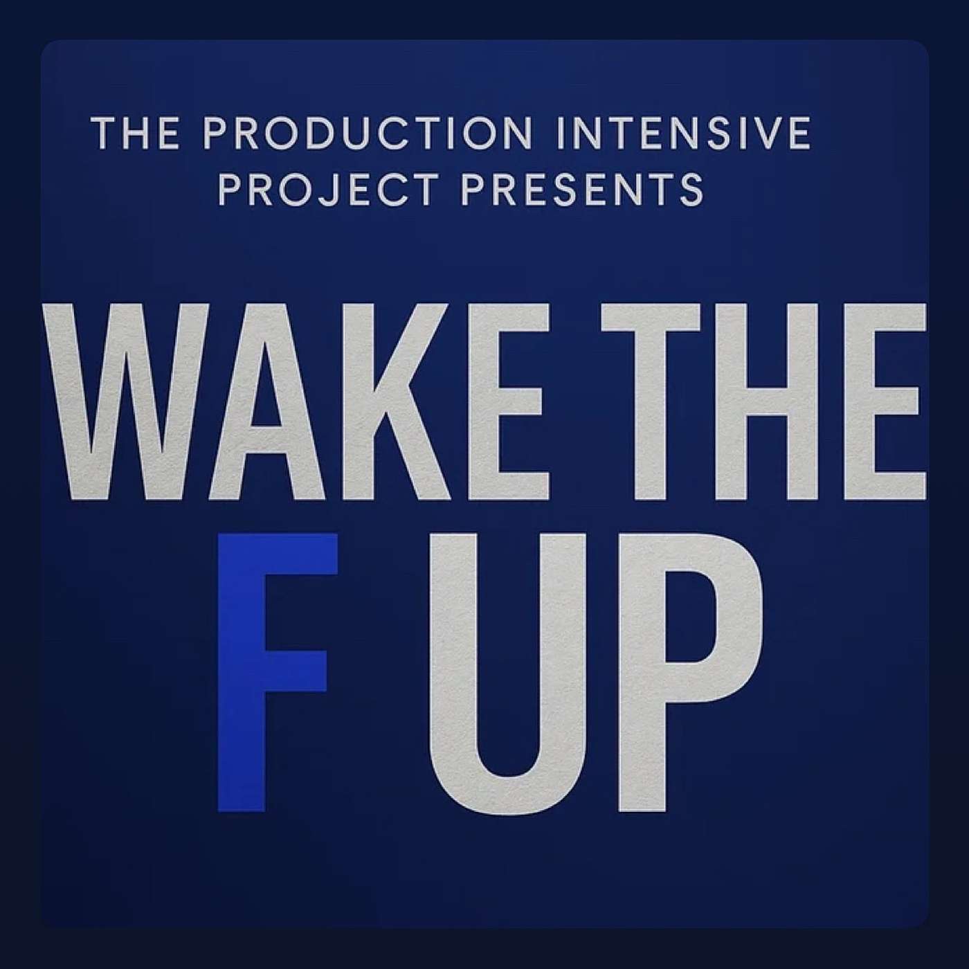 Wake The F Up! podcast artwork