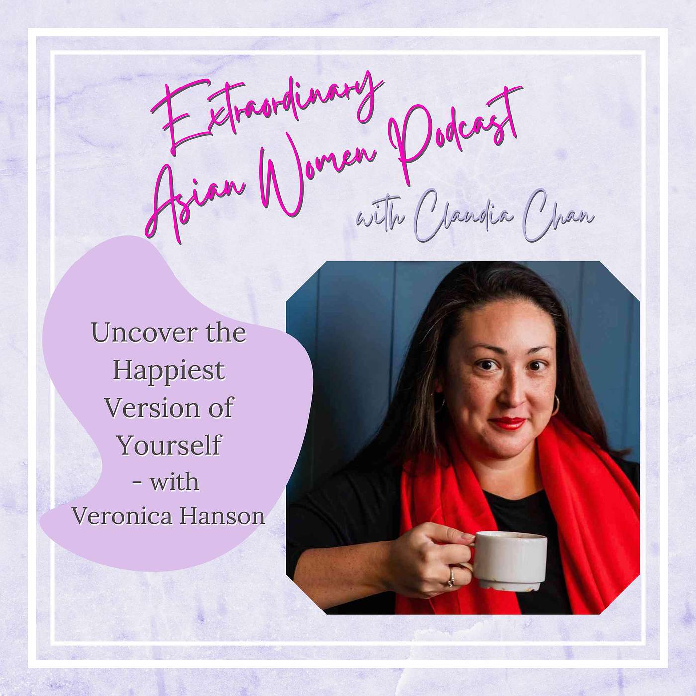 Uncover the Happiest Version of Yourself - with Veronica Hanson