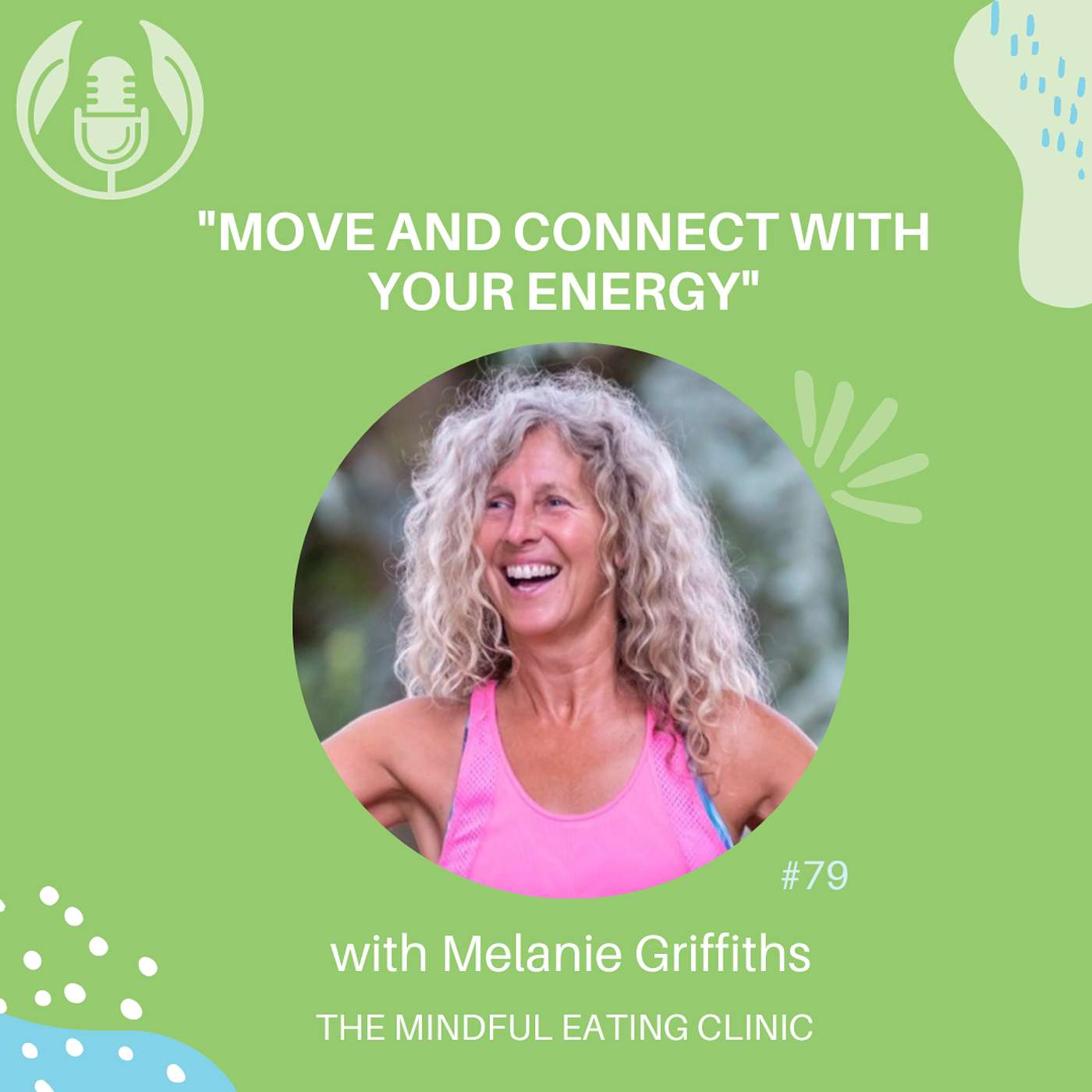 cover of episode Move and connect with your energy - with Melanie Griffiths, Mindful Meets #79