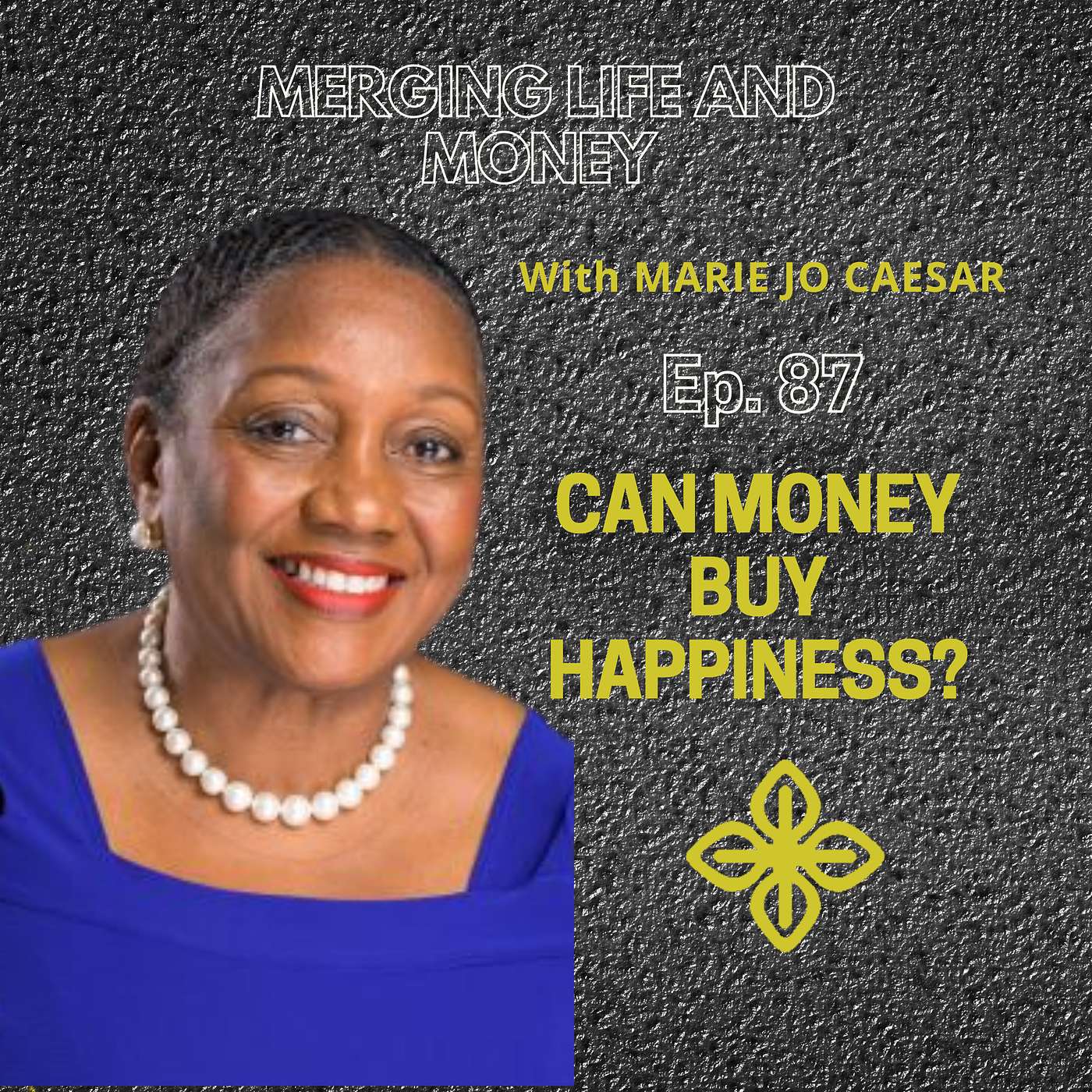 Ep. 87 - CAN MONEY BUY HAPPINESS? episode artwork