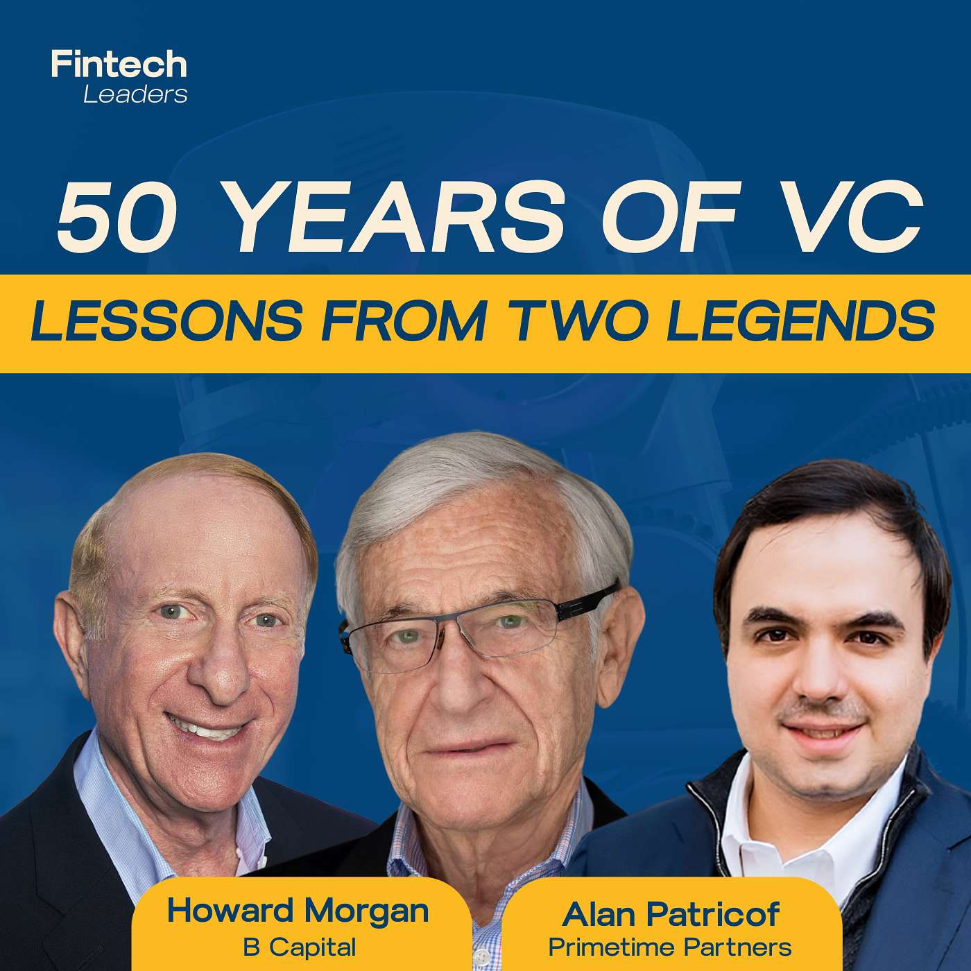 50 Years Of VC: Lessons From Howard Morgan and Alan Patricof