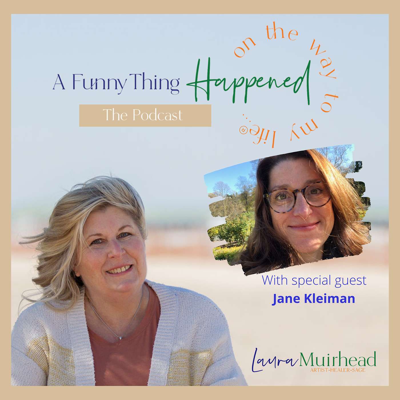 A Funny Thing Happened On The Way To My Life® with Laura Muirhead