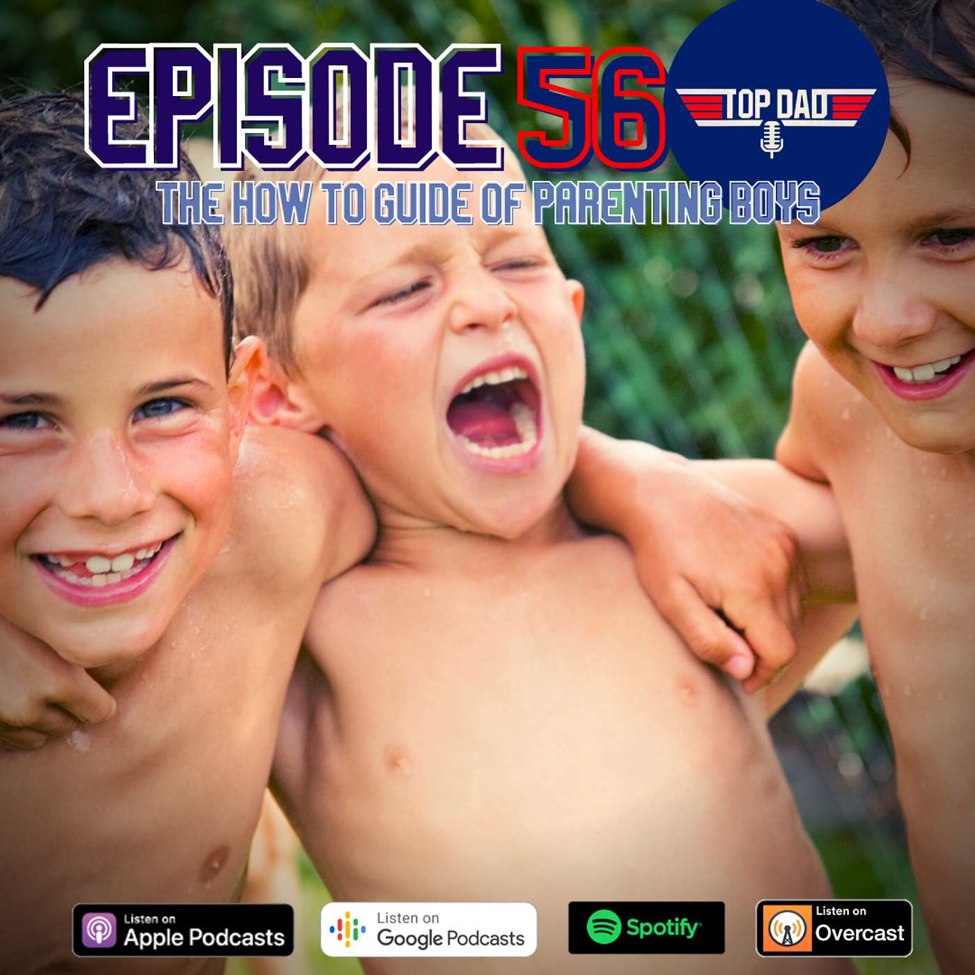 Episode 56: The trials and tribulations of parenting little boys episode artwork