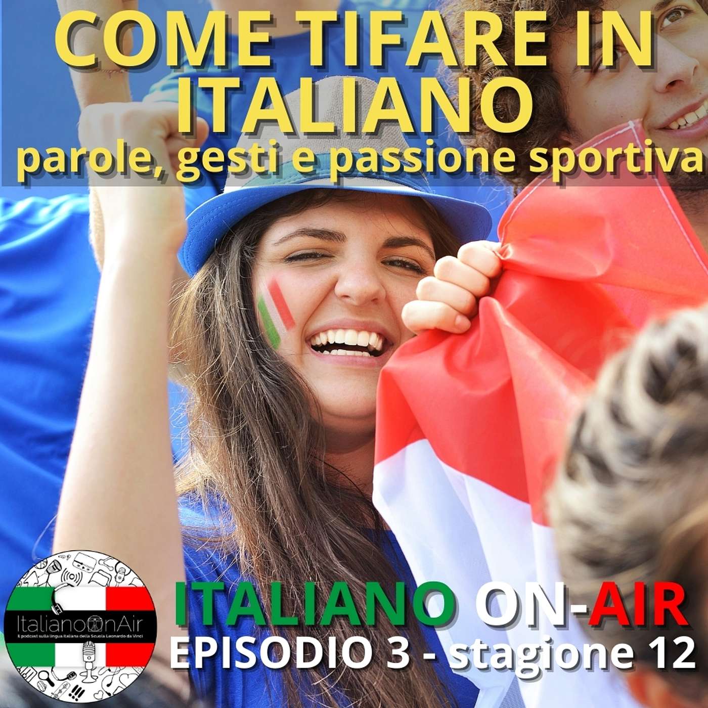 Come tifare in italiano: parole, gesti e passione sportiva - Ep. 3 (stagione 12) Come tifare in italiano: parole, gesti e passione sportiva - Ep. 3 (stagione 12)