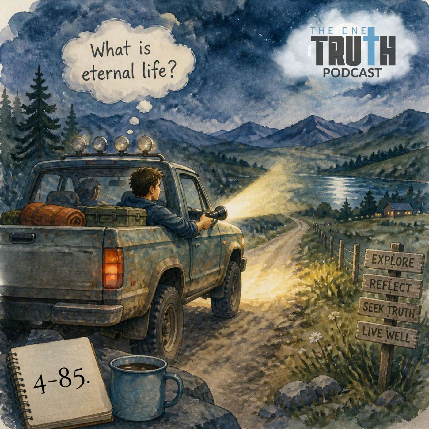 4-85. Josh's Flashlight Road Trip & The Key Question -What Is Eternal Life? episode artwork