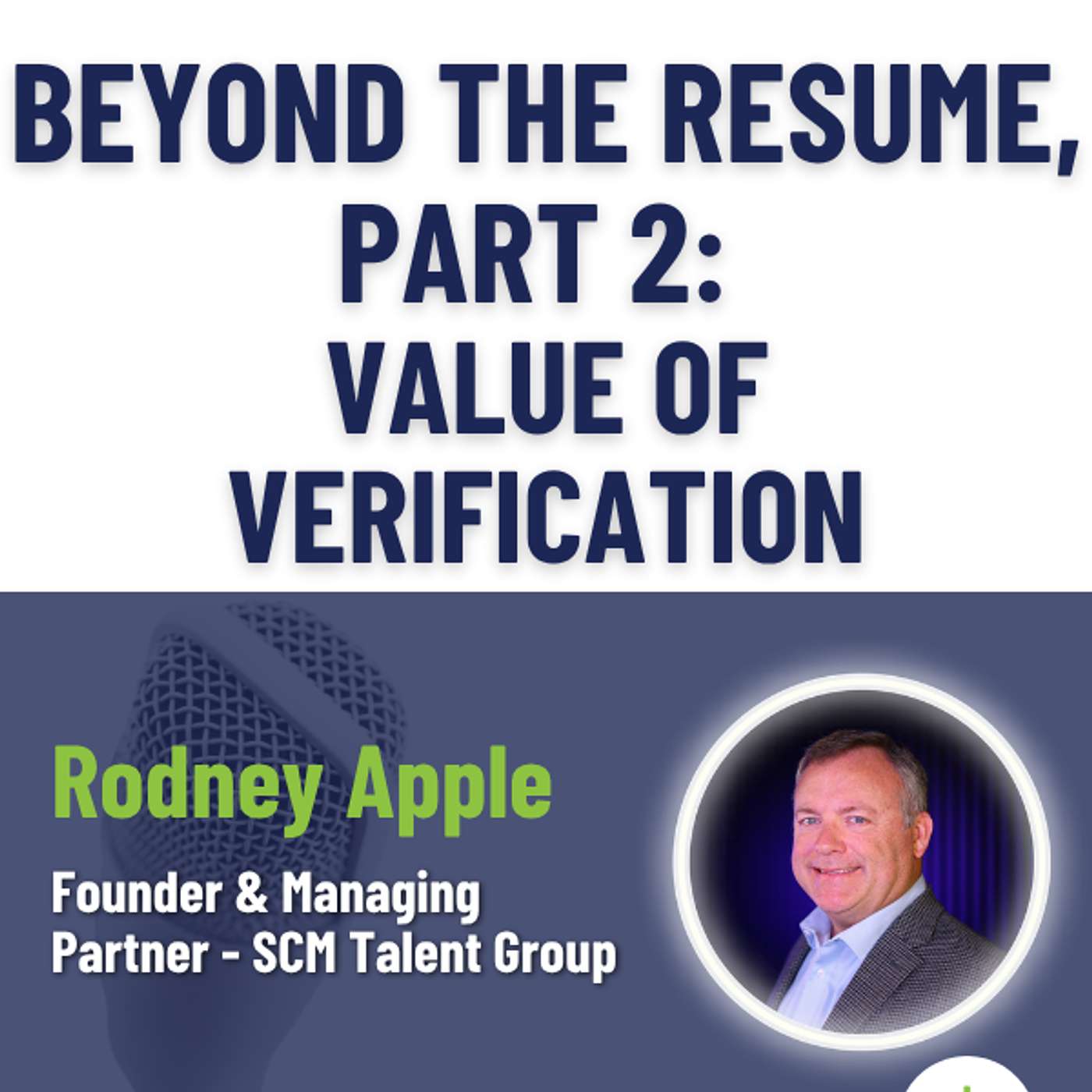 Beyond the Resume, Part 2: Value of Verification episode artwork