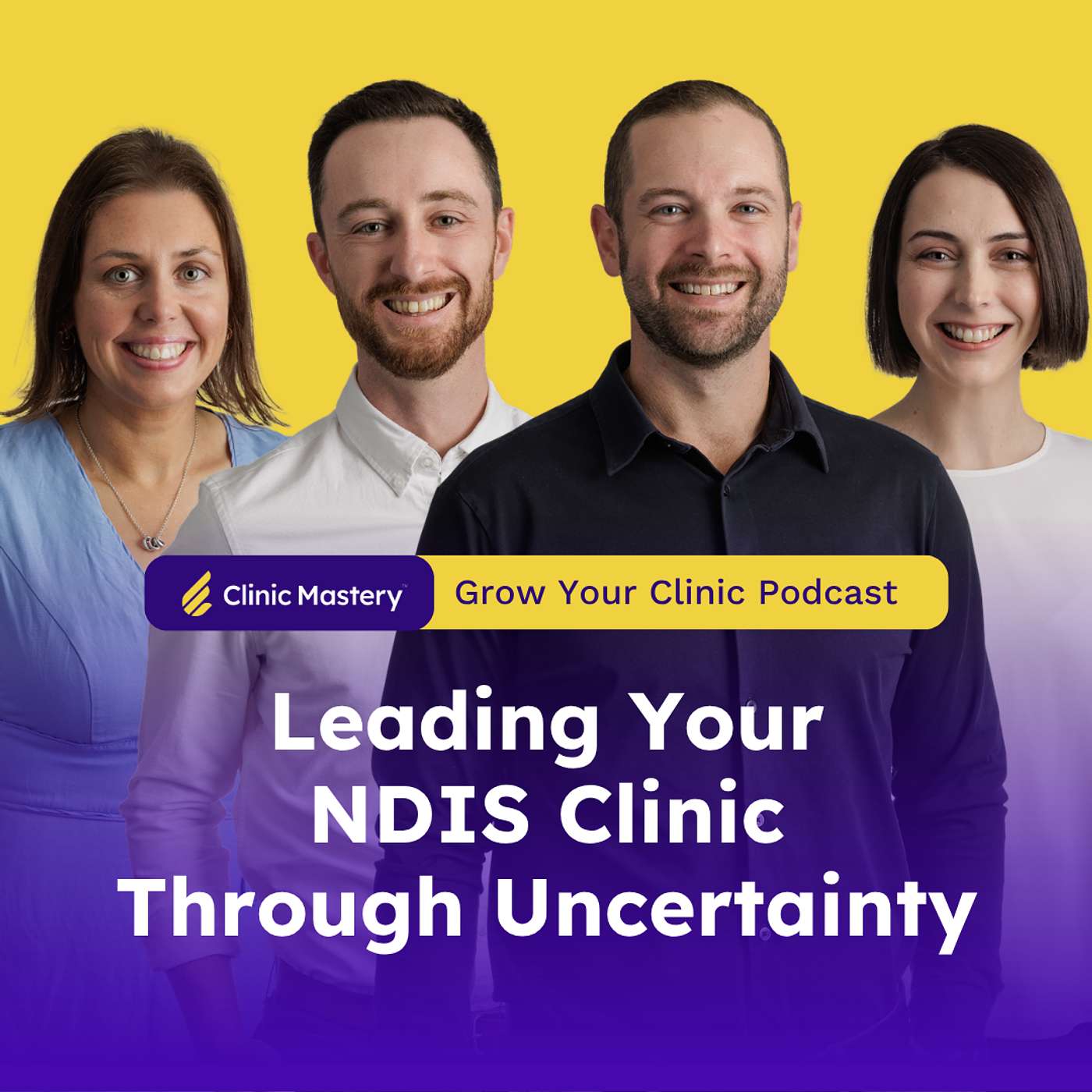 Leading Your NDIS Clinic Through Uncertainty | GYC Podcast 364