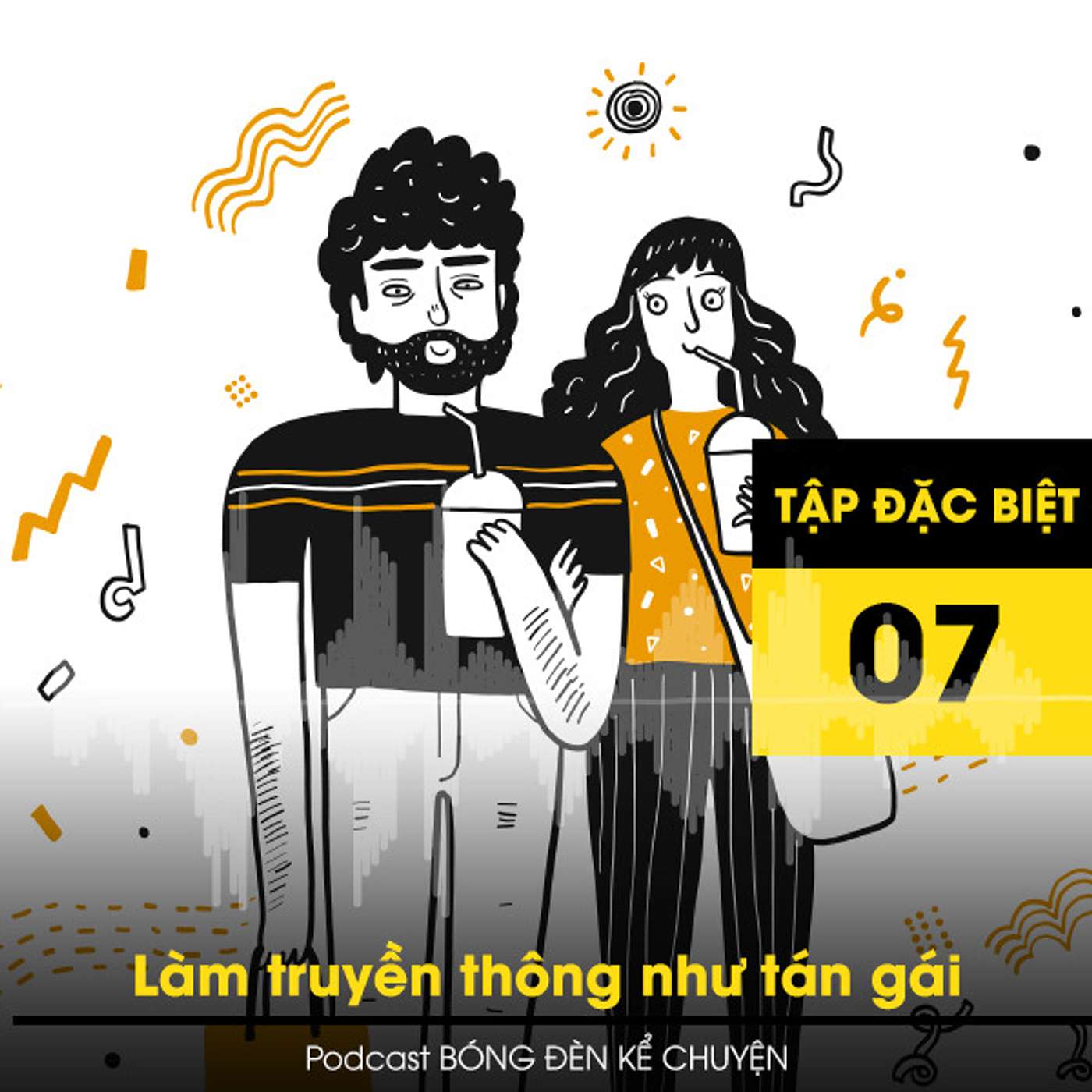 Podcast đặc biệt #7 - Làm truyền thông như tán gái episode artwork