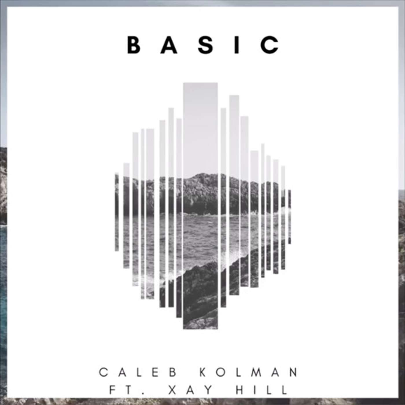 Basic - Caleb Kolman (ft). Xay Hill