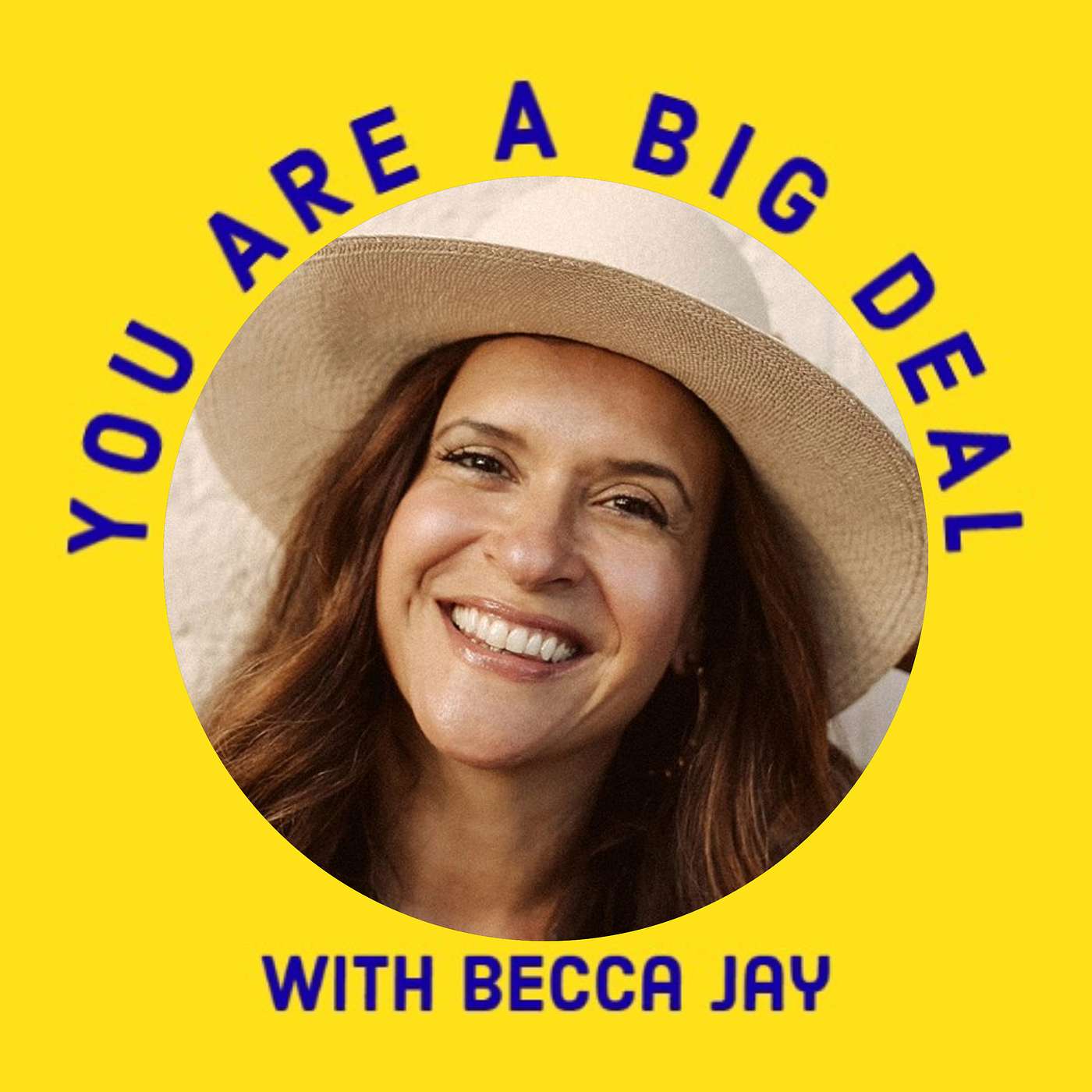 You Are A Big Deal with Becca Jay