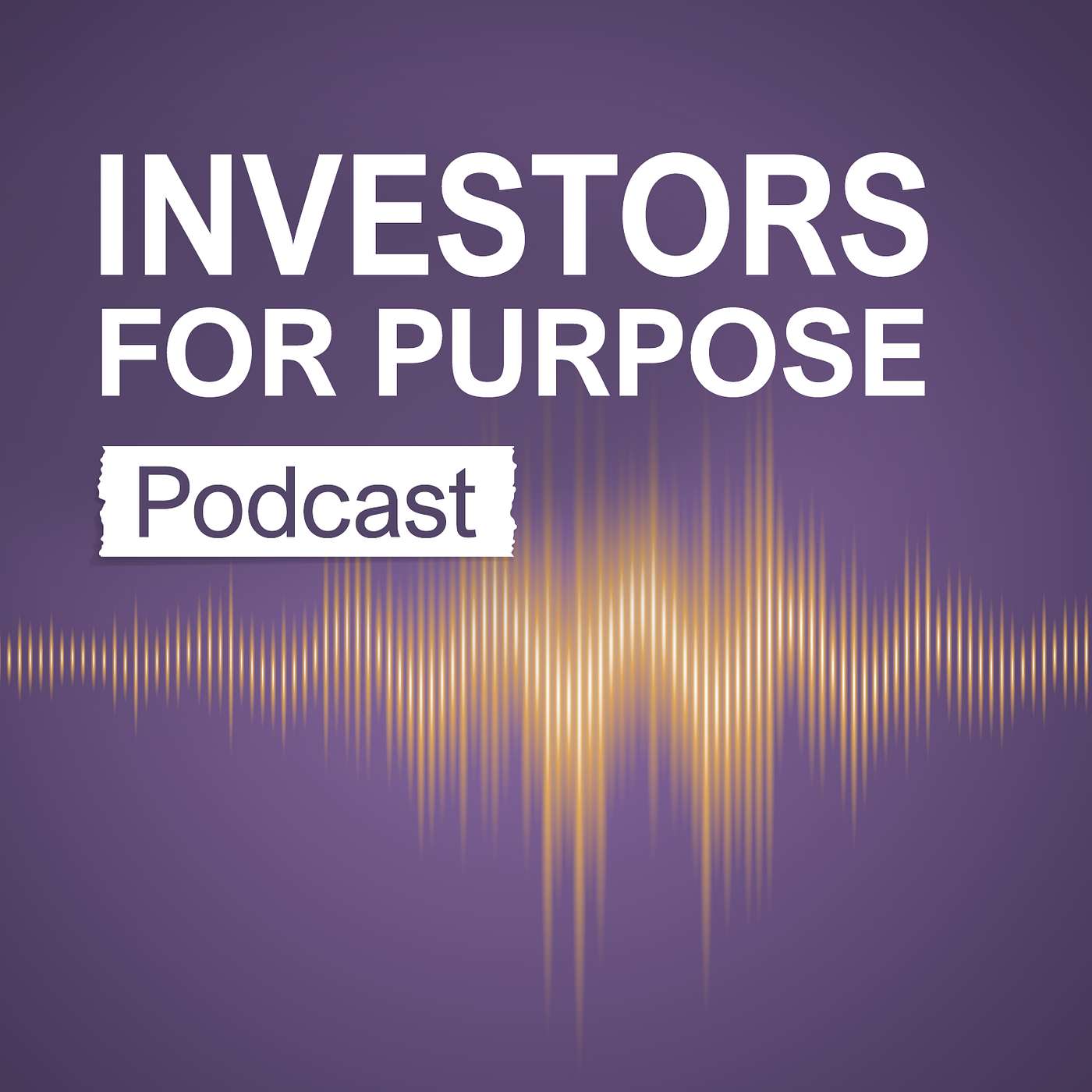 Investors for Purpose: the investment ecosystem
